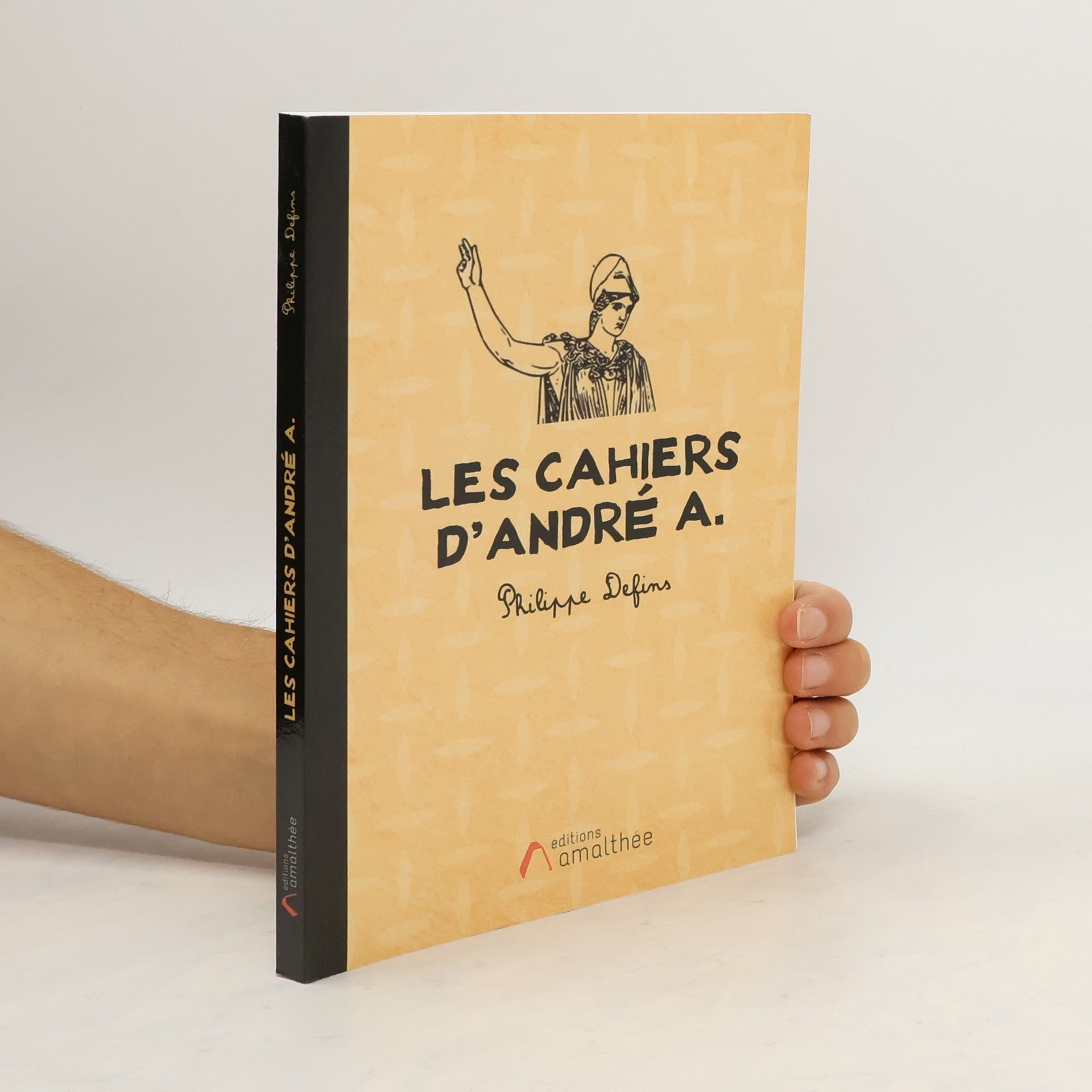 Philippe Defins Les cahiers d'André A.