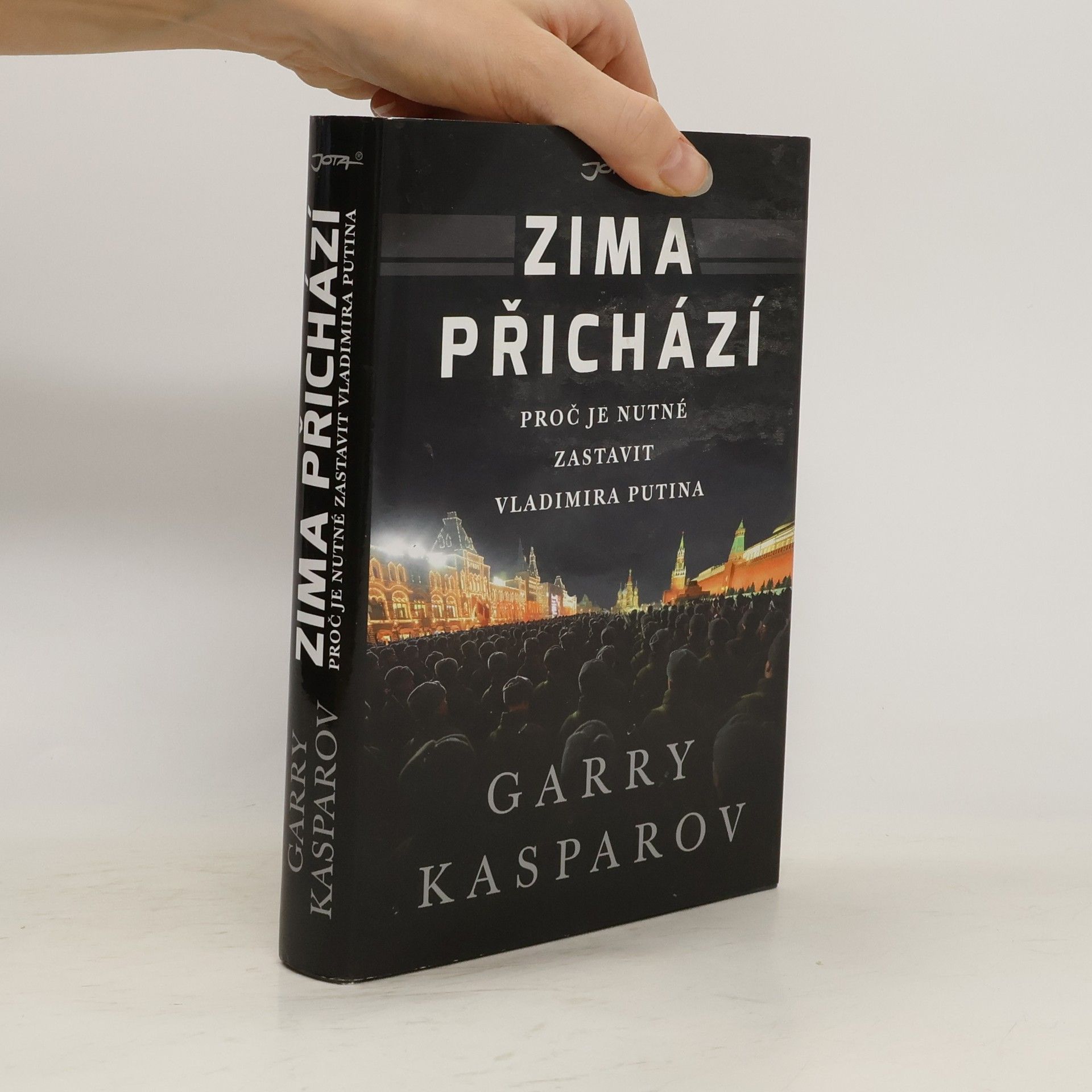 Garry Kasparov Zima přichází : proč je nutné zastavit Vladimira Putina