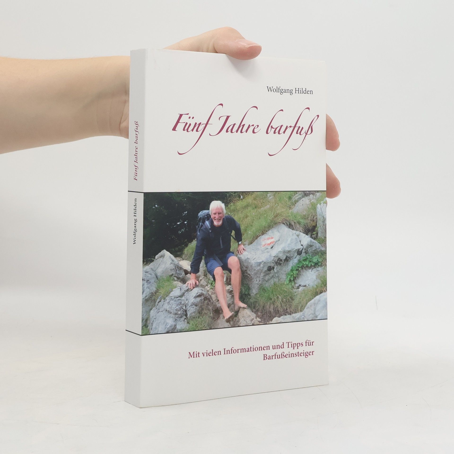 Wolfgang Hilden Fünf Jahre barfuß