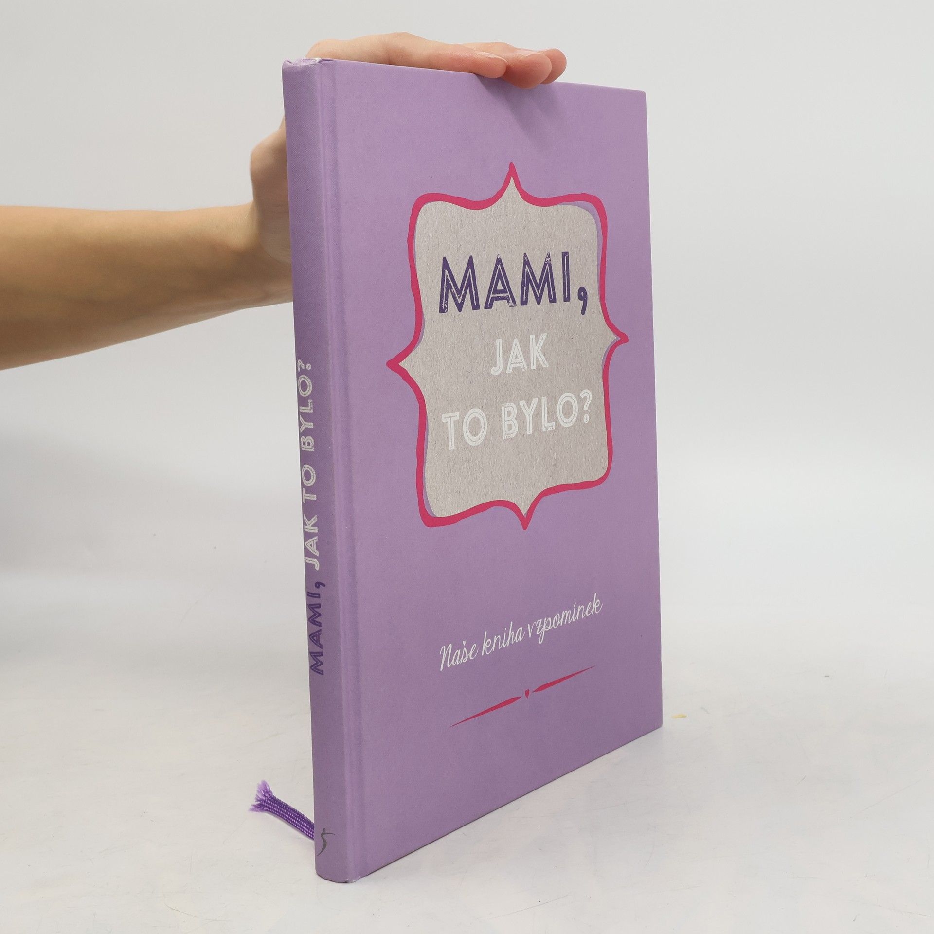 Mami, jak to bylo? : Naše kniha vzpomínek