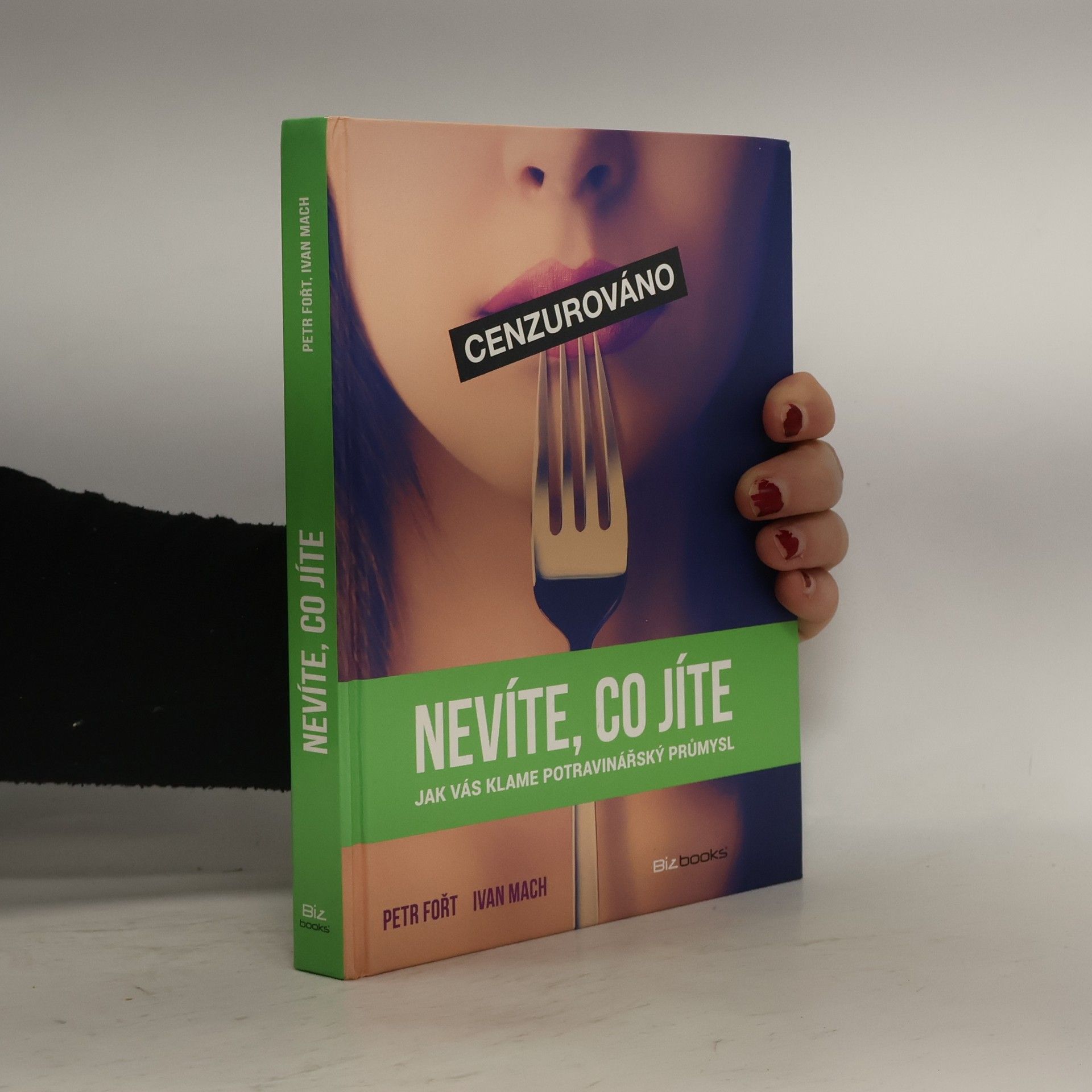 Petr Fořt Nevíte, co jíte