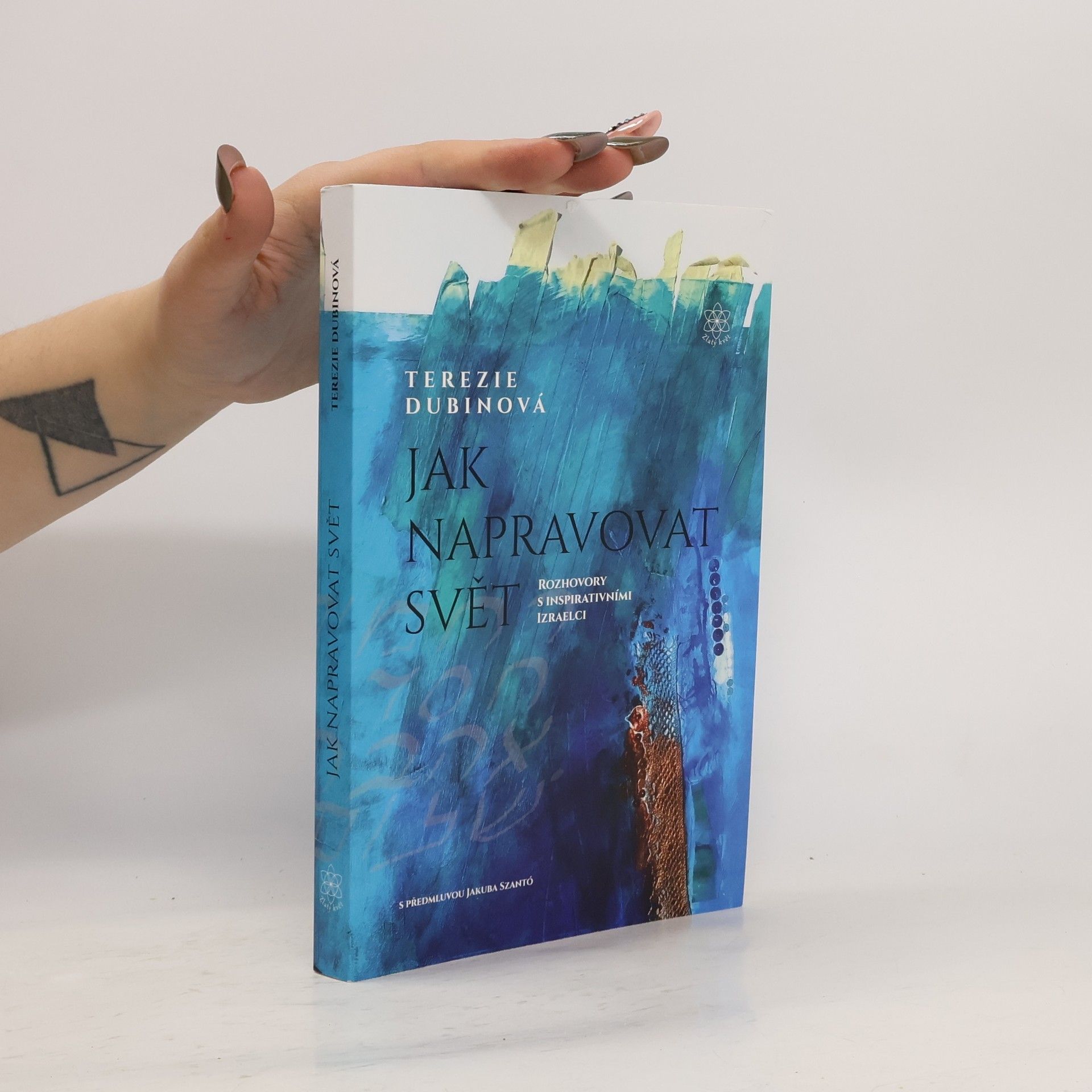 Terezie Dubinová Jak napravovat svět : rozhovory s inspirativními Izraelci
