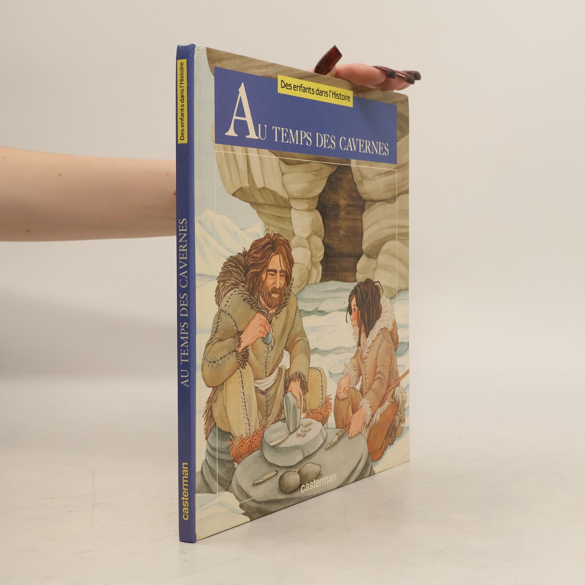 Francoise Lebrun Des enfants dans l'Histoire: Au temps des cavernes