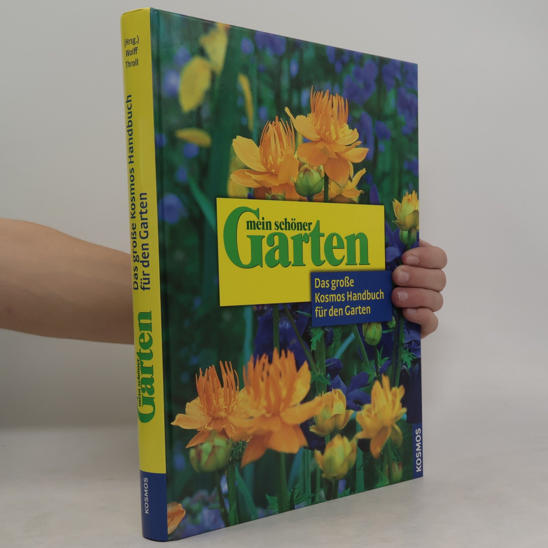 Jürgen Wolff Das große Kosmos-Handbuch für den Garten