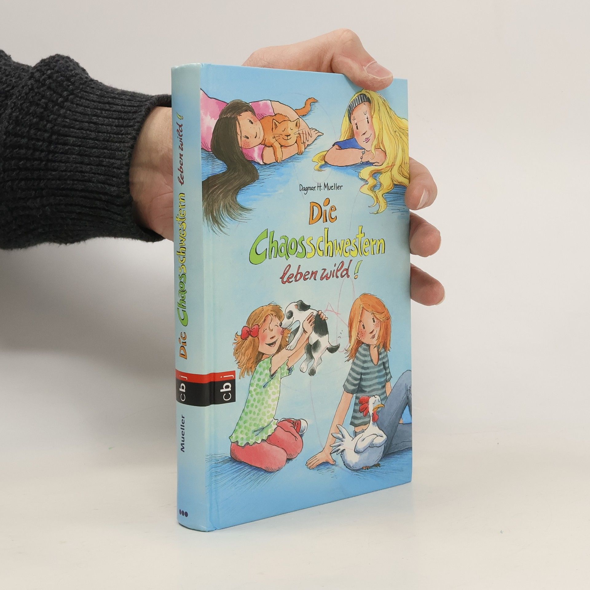 Dagmar H. Mueller Die Chaosschwestern leben wild!