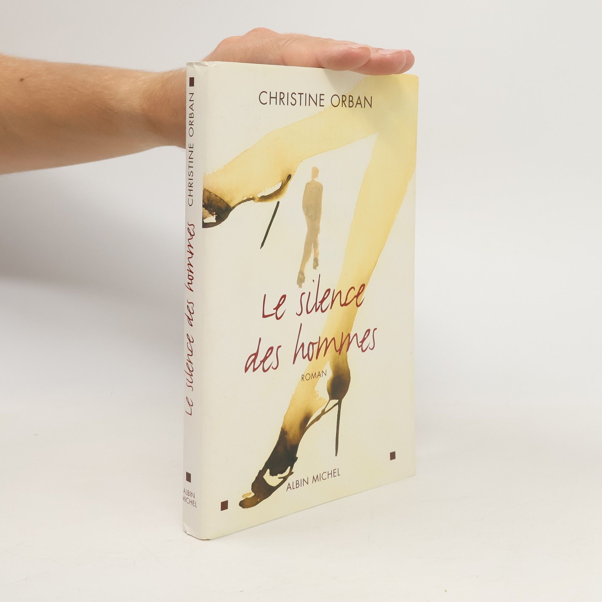 Christine Orban Le silence des hommes