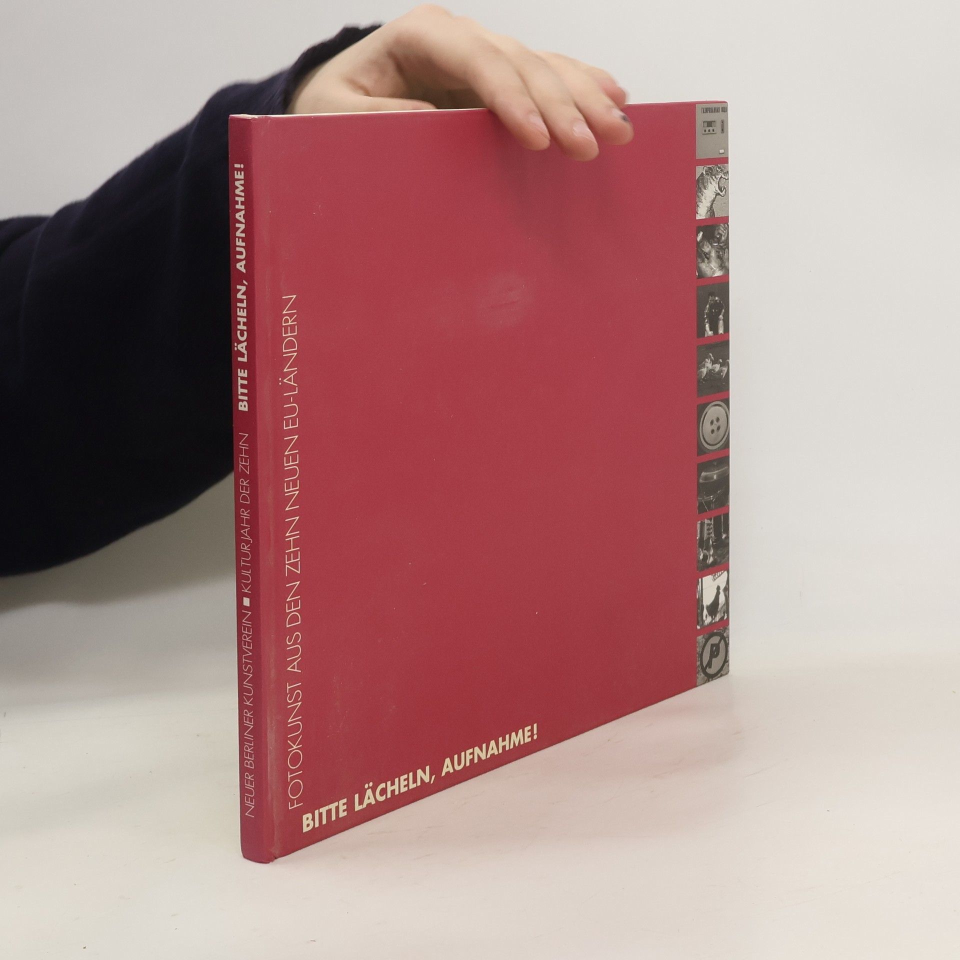 Christian Quatmann Bitte lächeln, Aufnahme! : Fotokunst aus den zehn neuen EU-Ländern : Martin-Gropius-Bau Berlin, 16. Dezember 2004 bis 14. Februar 2005