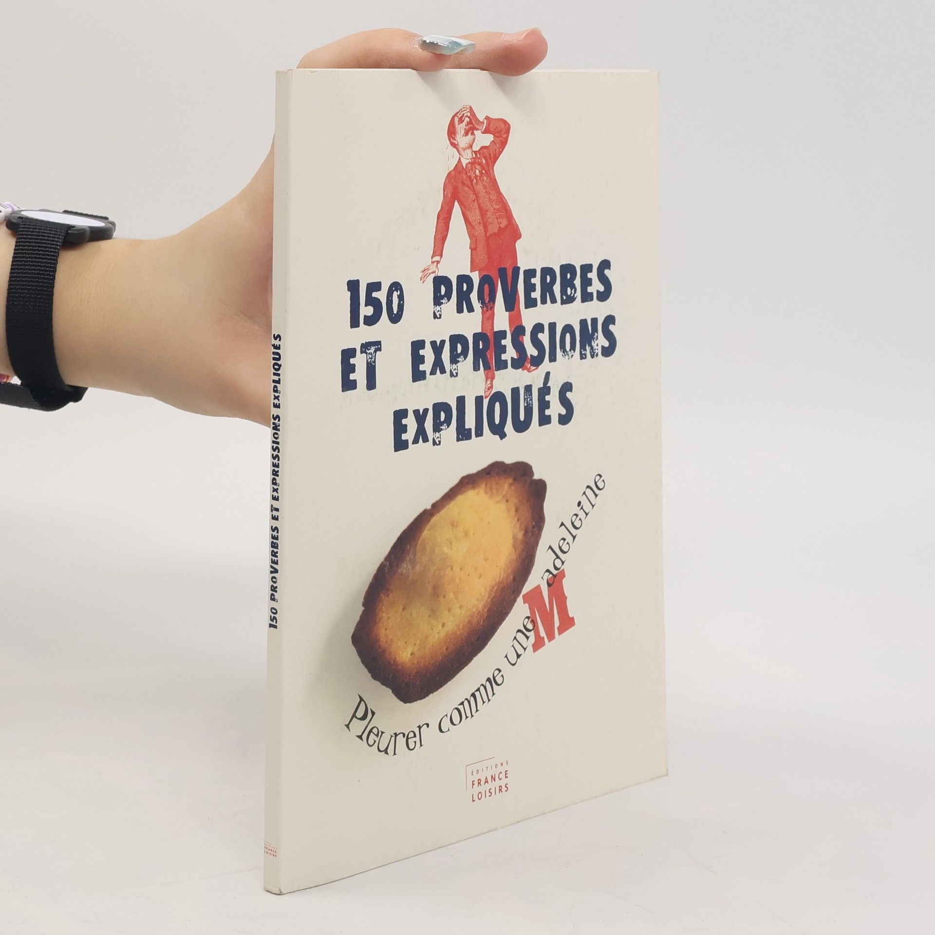 Gilles Guilleron 150 proverbes et expressions expliqués