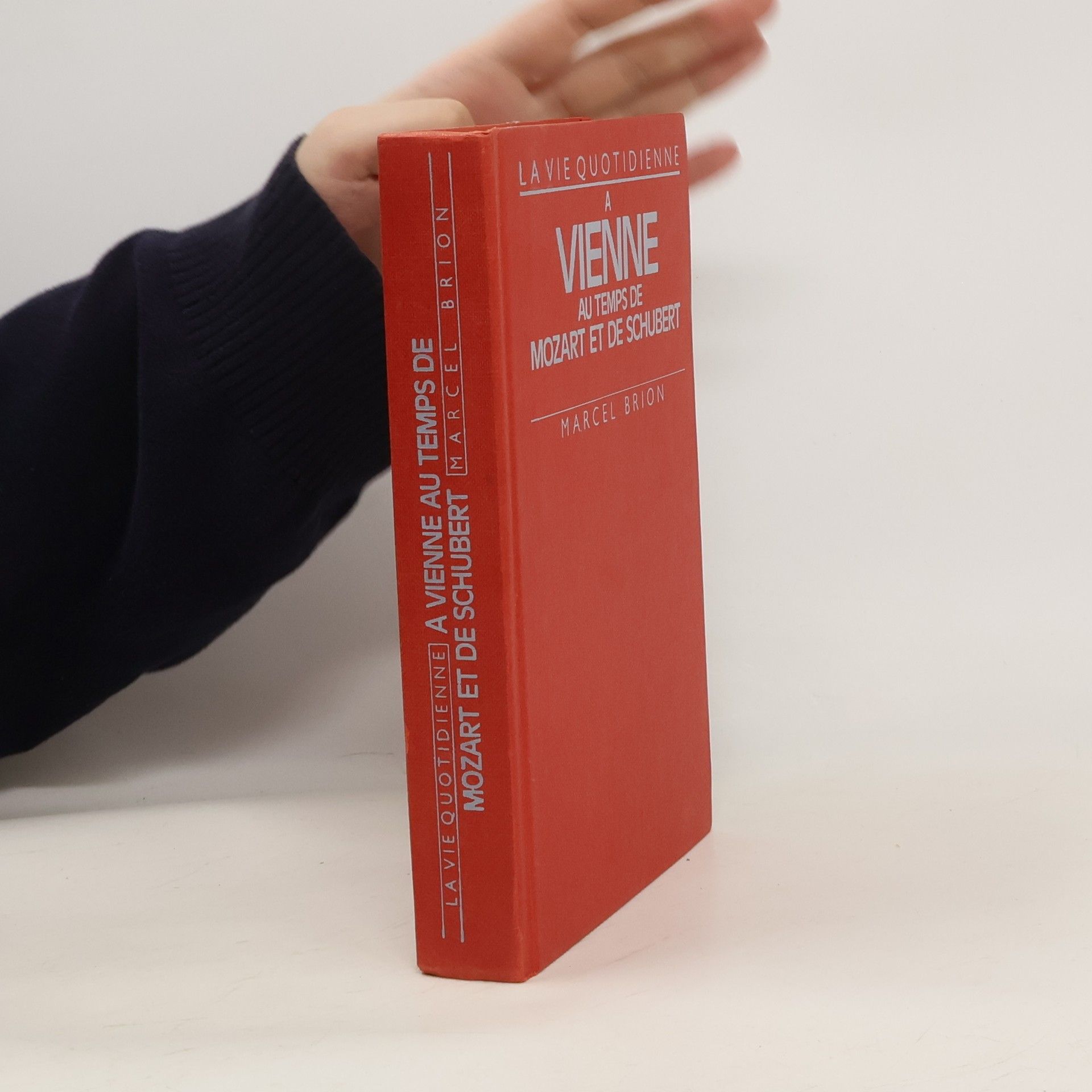 La vie quotidienne à Vienne au temps de Mozart et de Schubert