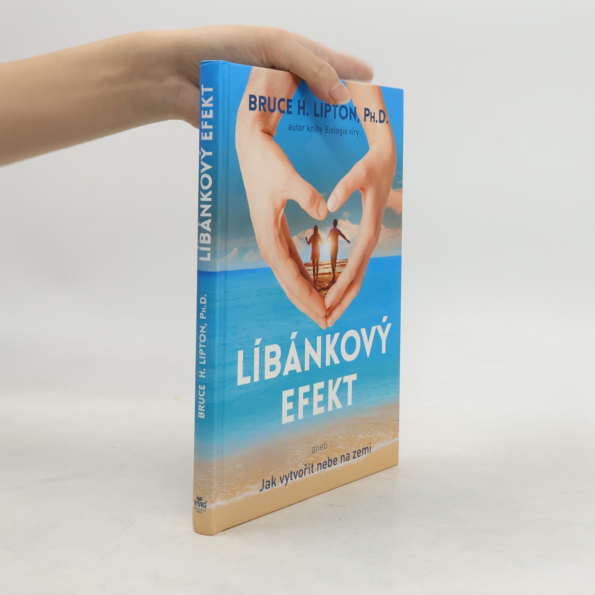 Bruce Lipton Líbánkový efekt, aneb, Jak vytvořit nebe na zemi