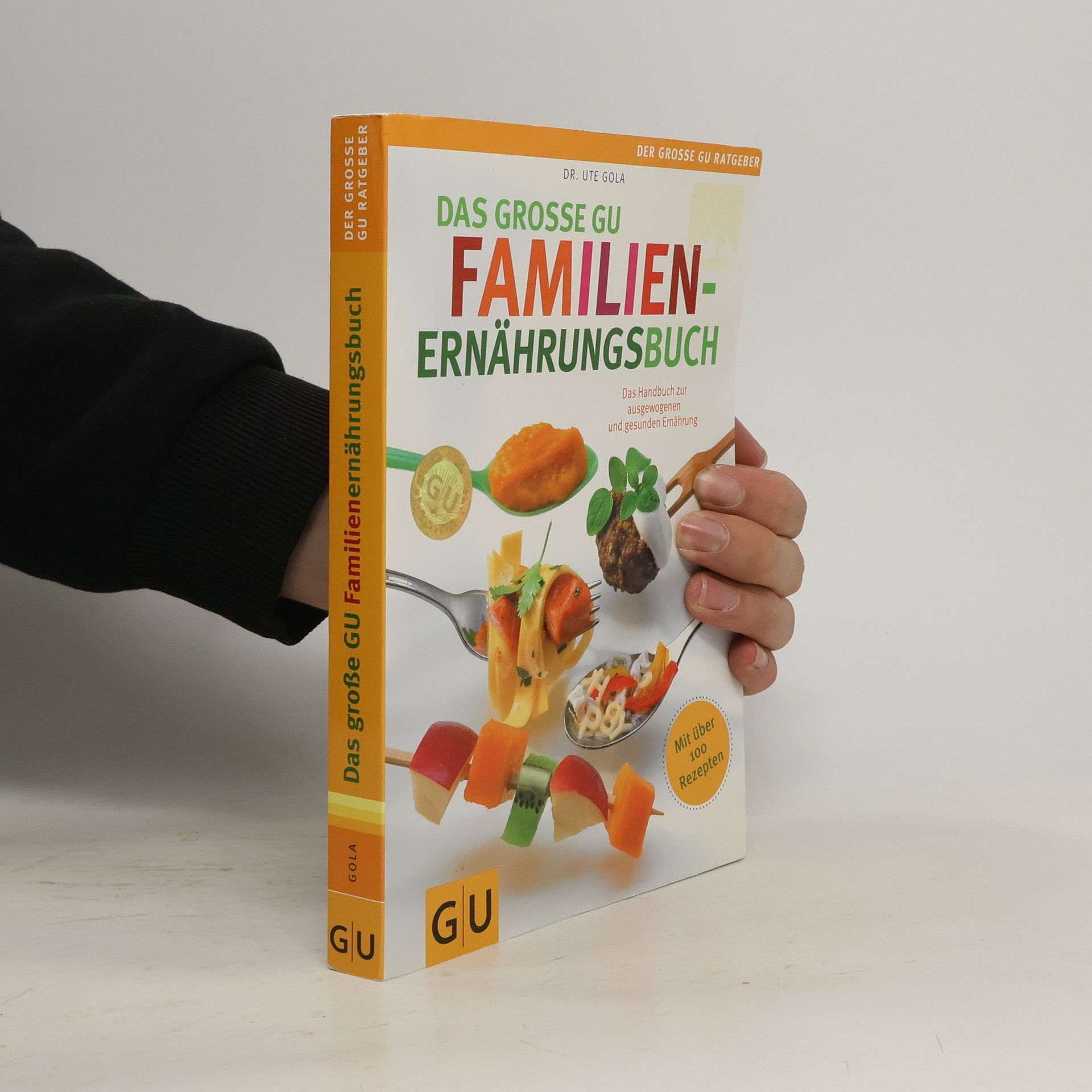 Ute Gola Das große GU-Familienernährungsbuch
