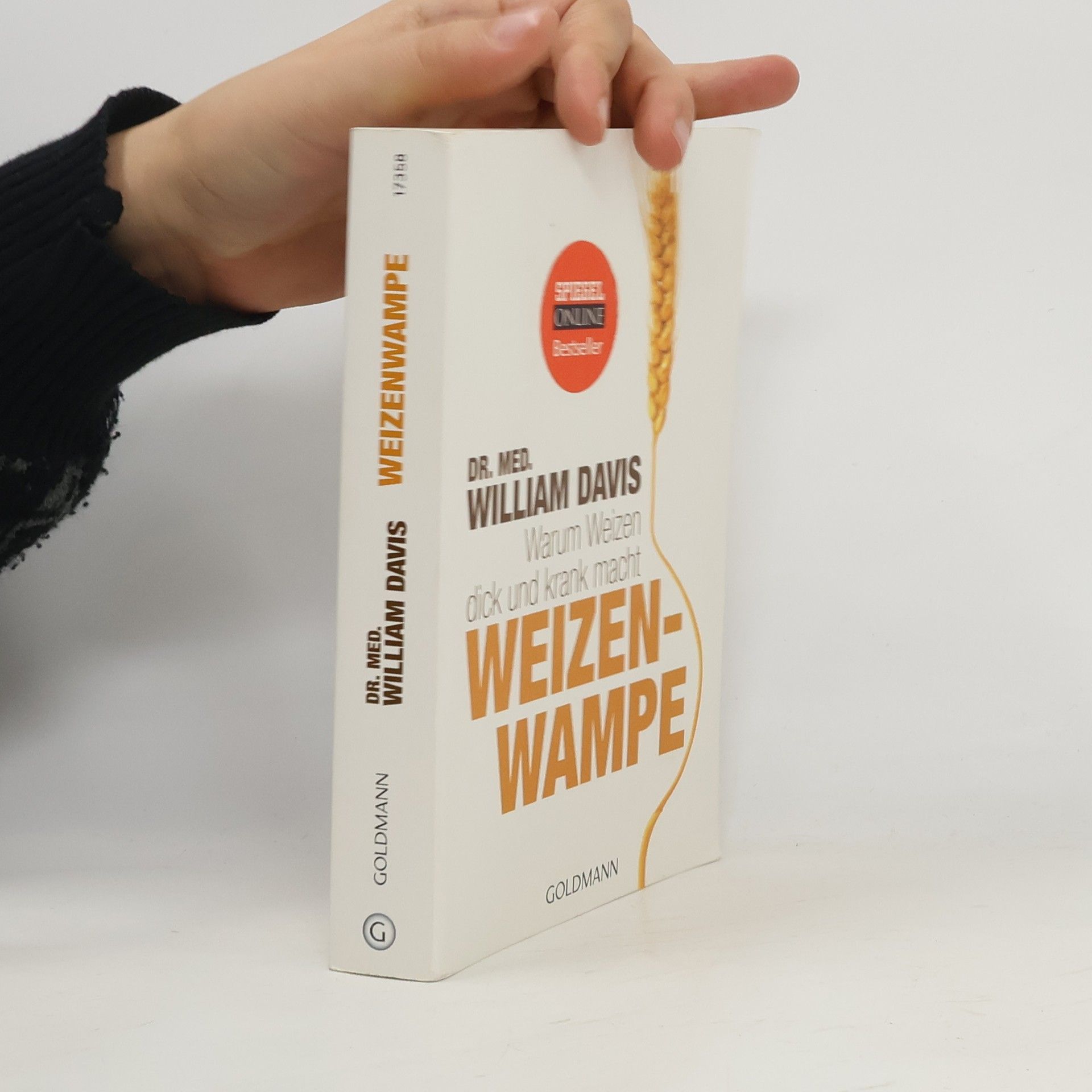 William Davis Weizenwampe - warum Weizen dick und krank macht
