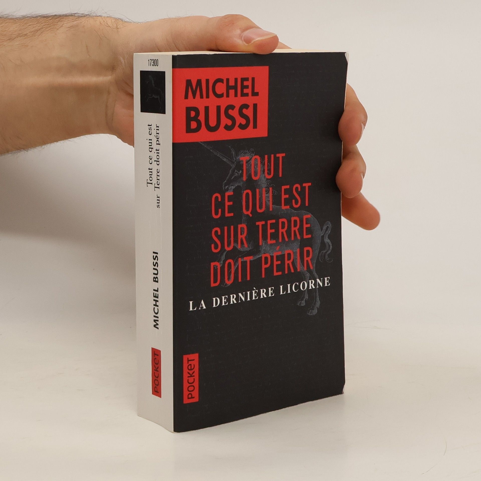 Michel Bussi Tout ce qui est sur Terre doit périr / La dernière licorne