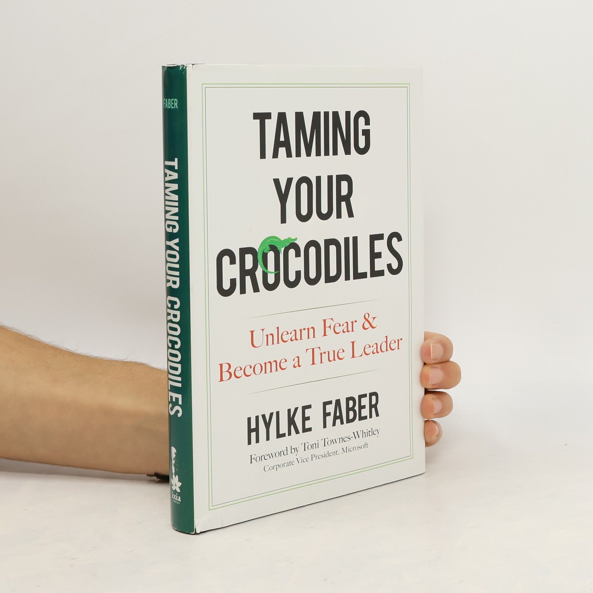 Hylke Faber Taming Your Crocodiles: Better Leadership Through Personal Growth