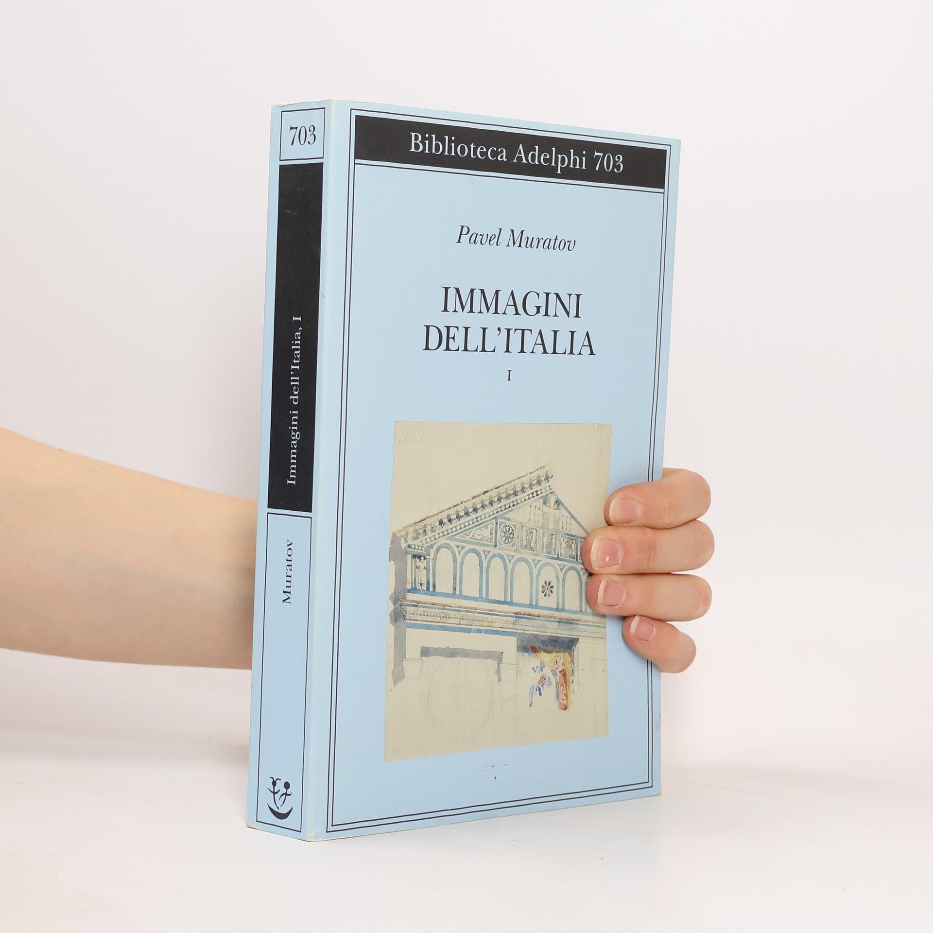 Pavel Pavlovič Muratov Biblioteca Adelphi - 1: Immagini dell'Italia