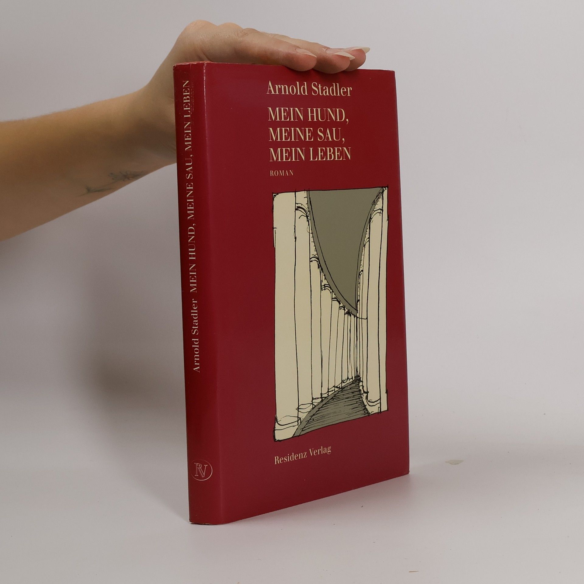 Arnold Stadler Mein Hund, meine Sau, mein Leben