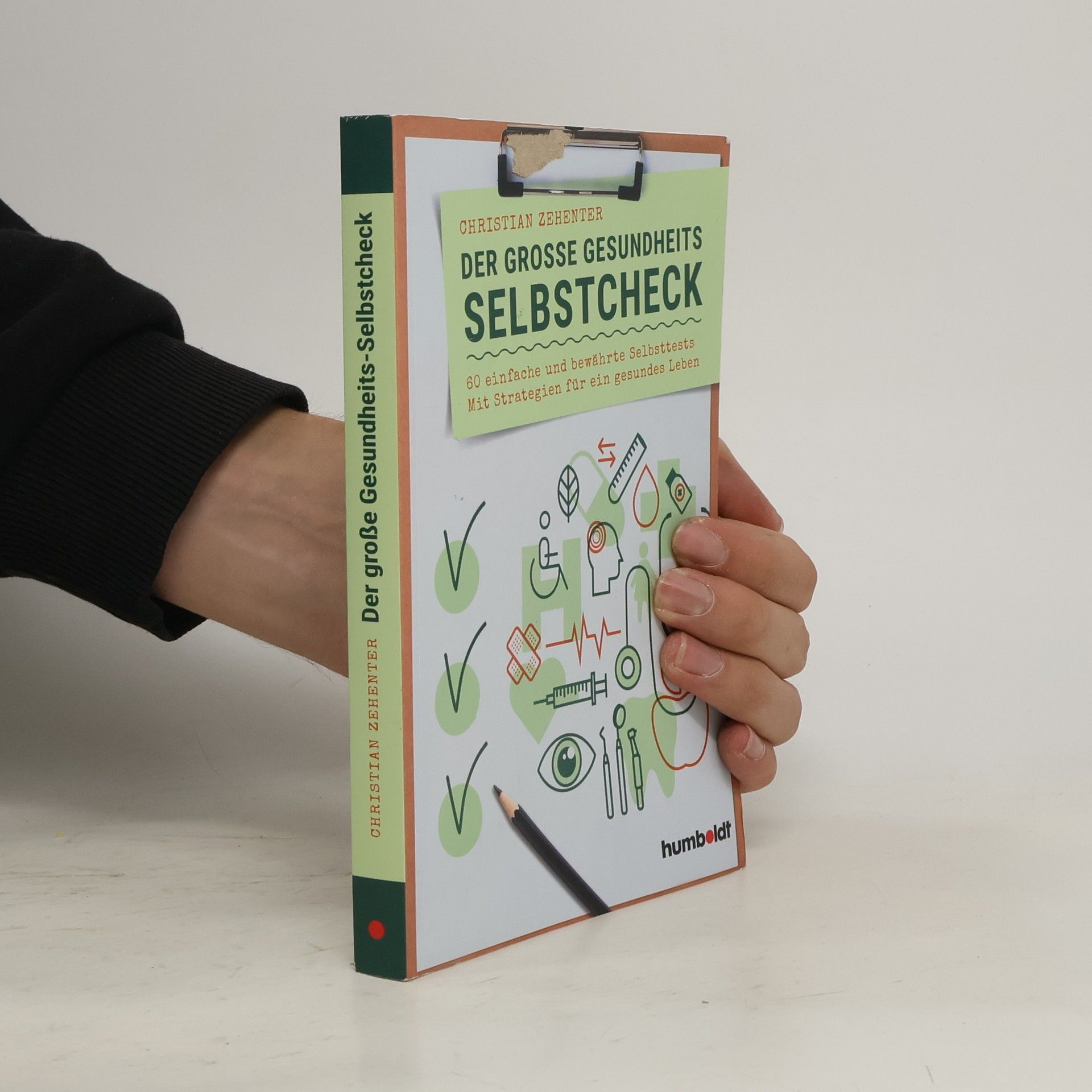 Christian Zehenter Der große Gesundheits-Selbstcheck