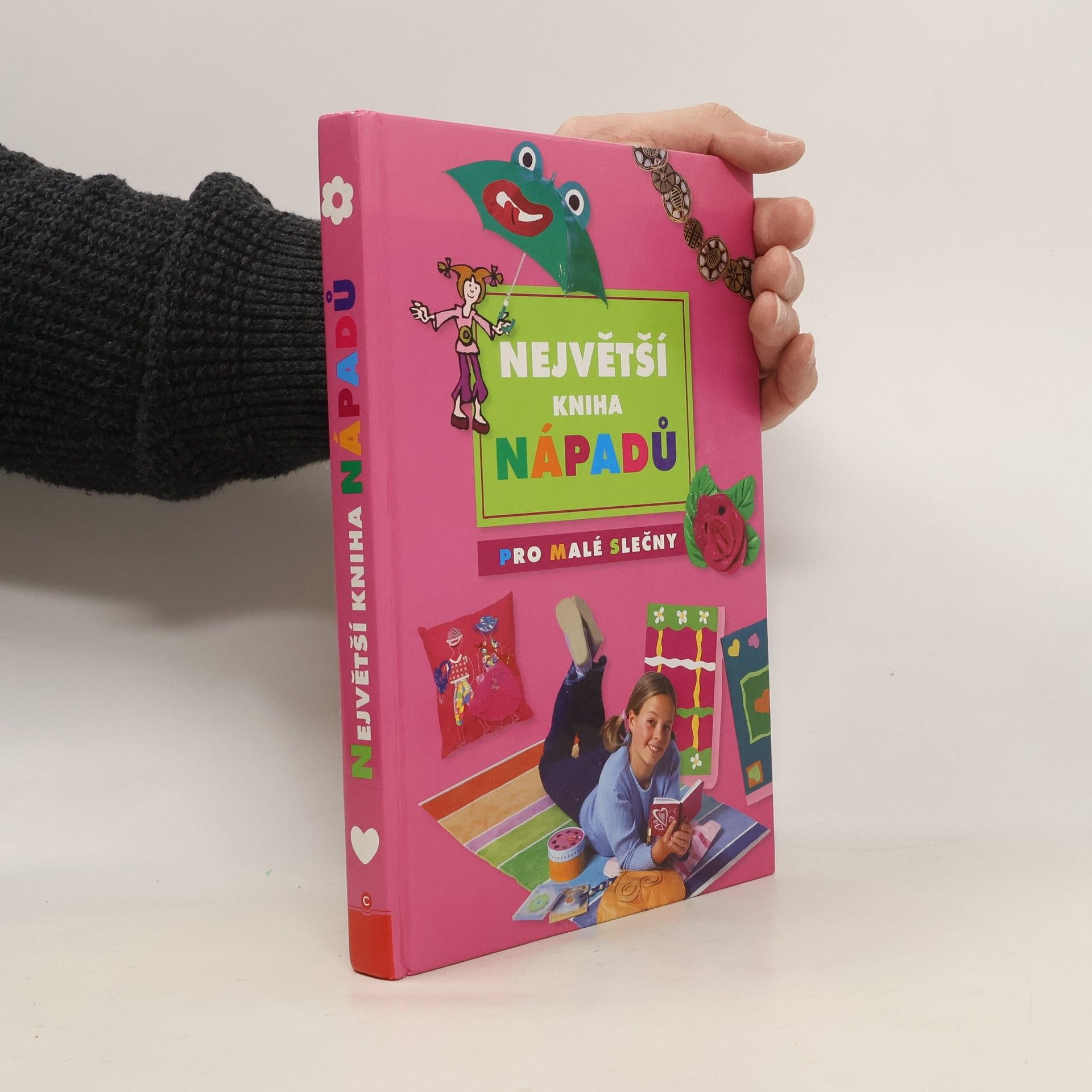 Kolektiv autorů Největší kniha nápadů. Kniha pro malé slečny