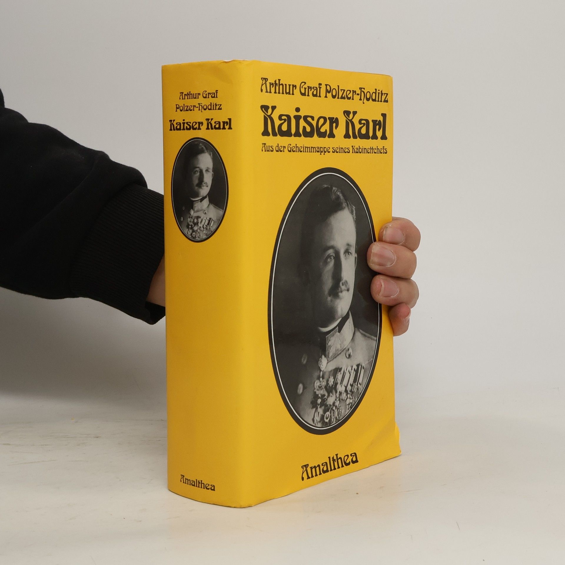 Arthur Polzer-Hoditz Kaiser Karl