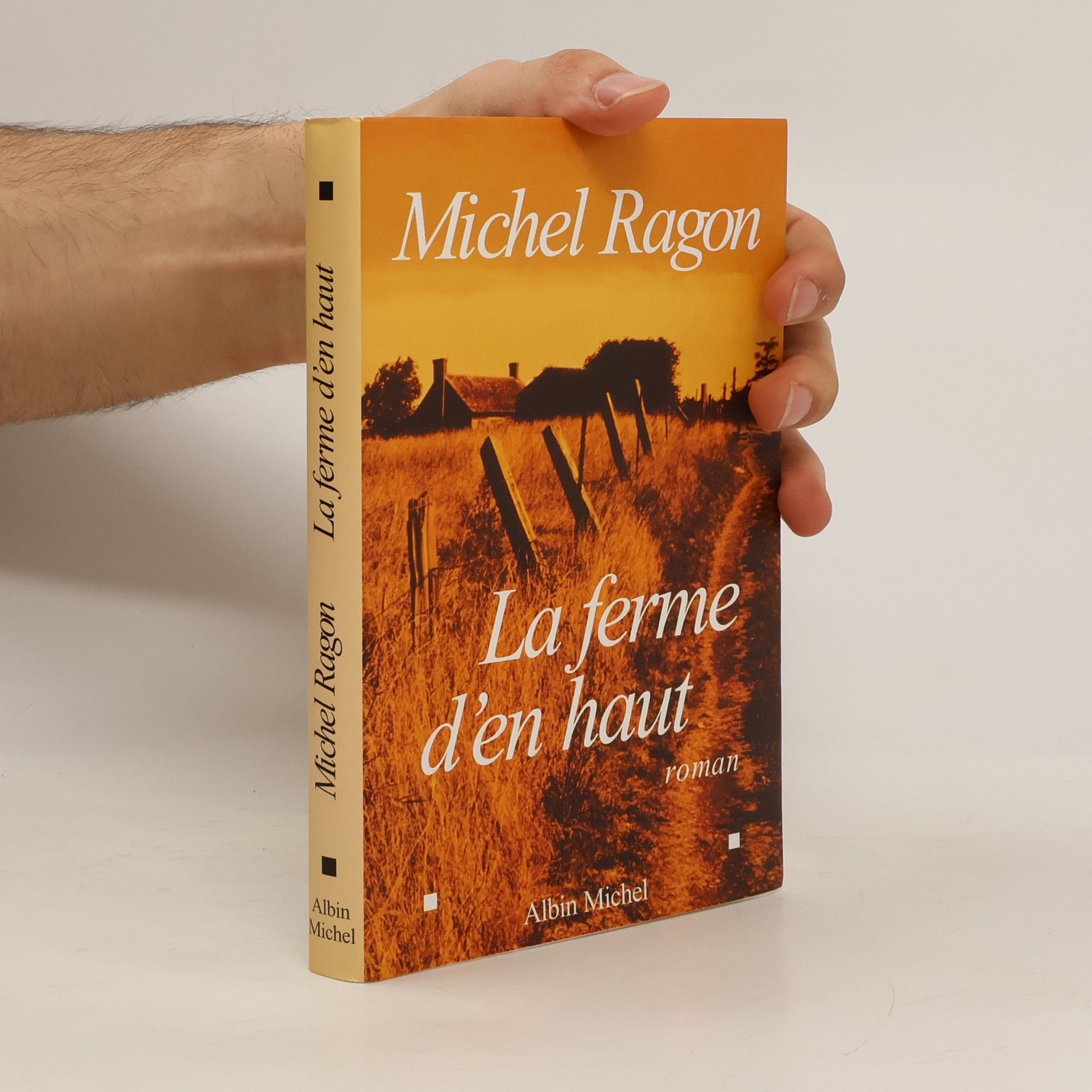 Michel Ragon La ferme d'en haut