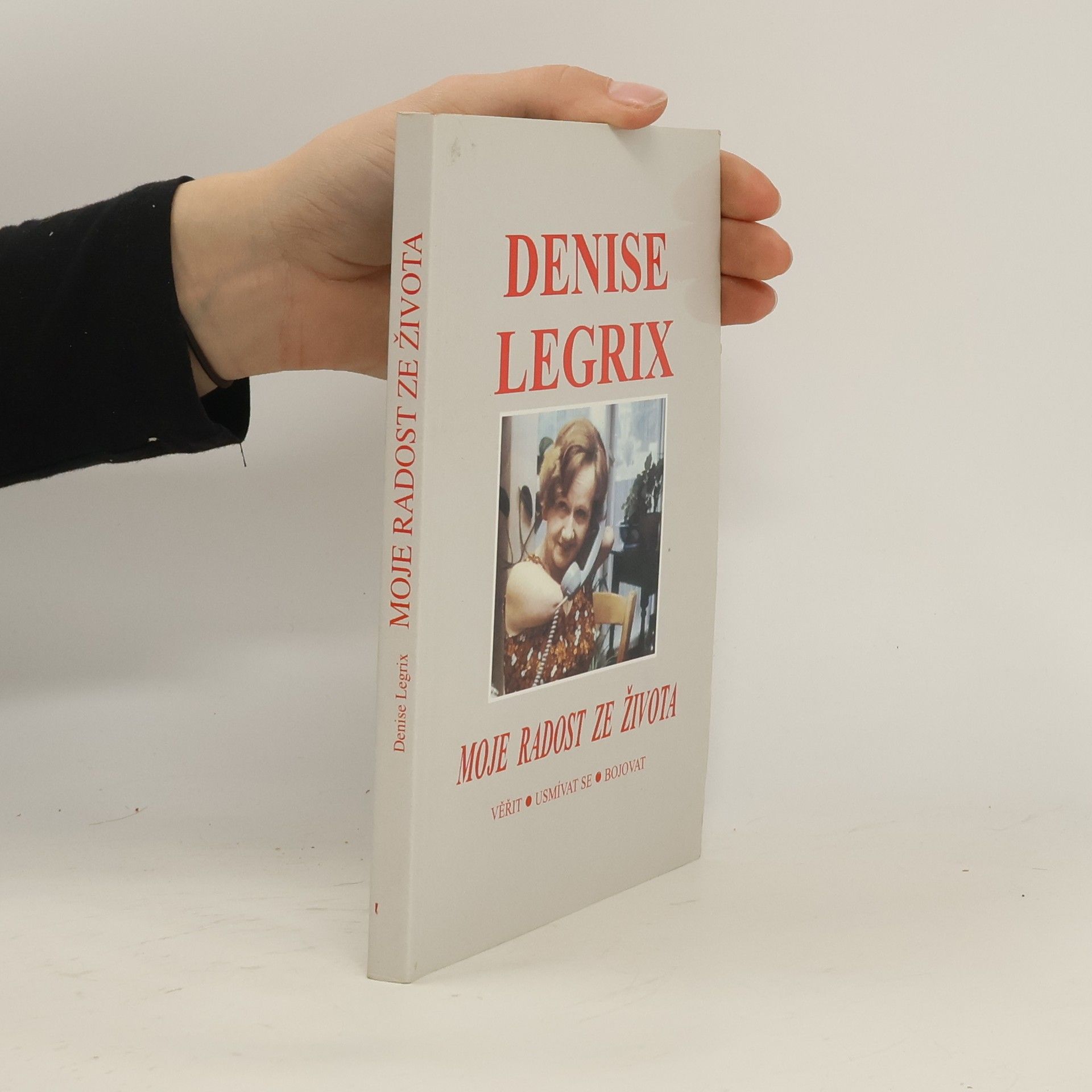 Moje radost ze života. Věřit. usmívat se. bojovat