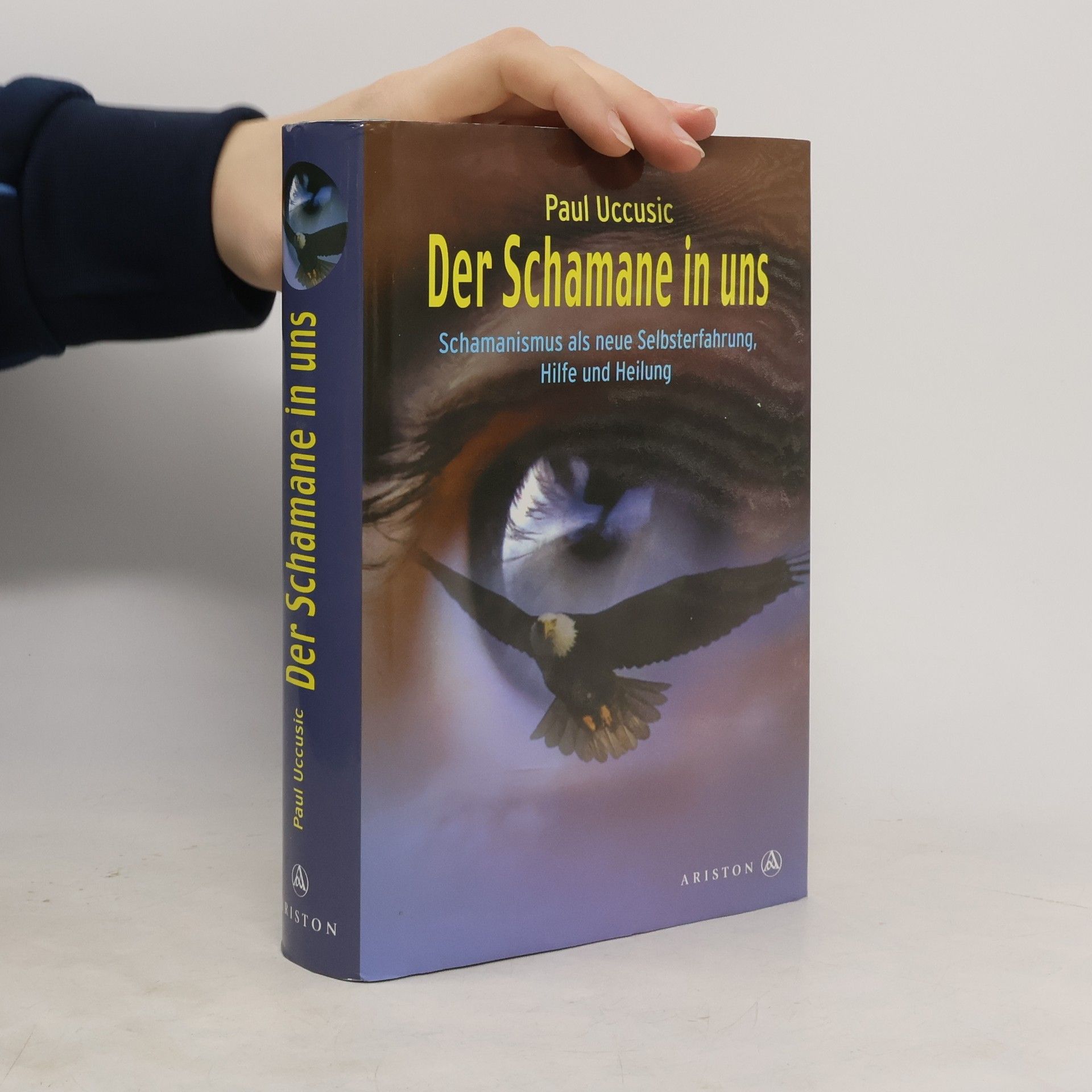 Paul Uccusic Der Schamane in uns