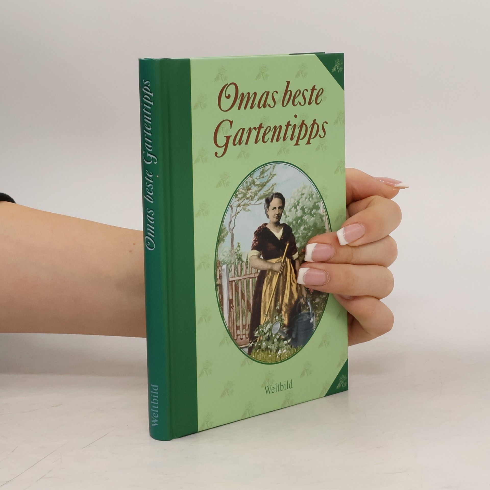 Omas beste Tipps für Haushalt, Gesundheit, Garten & Balkon