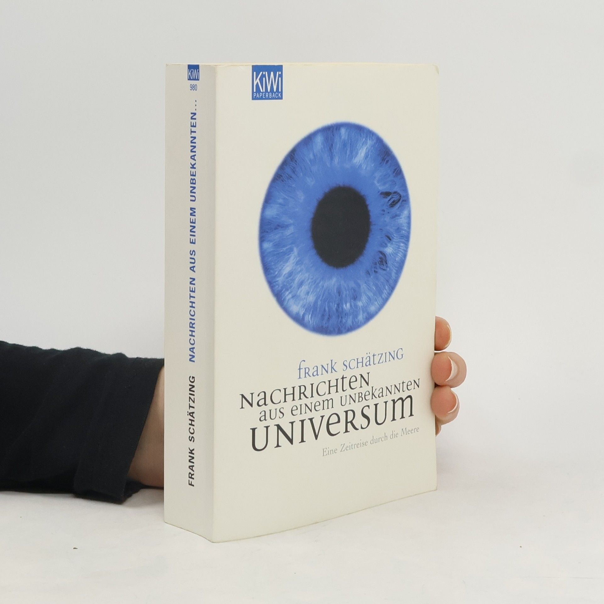 Frank Schätzing Nachrichten aus einem unbekannten Universum