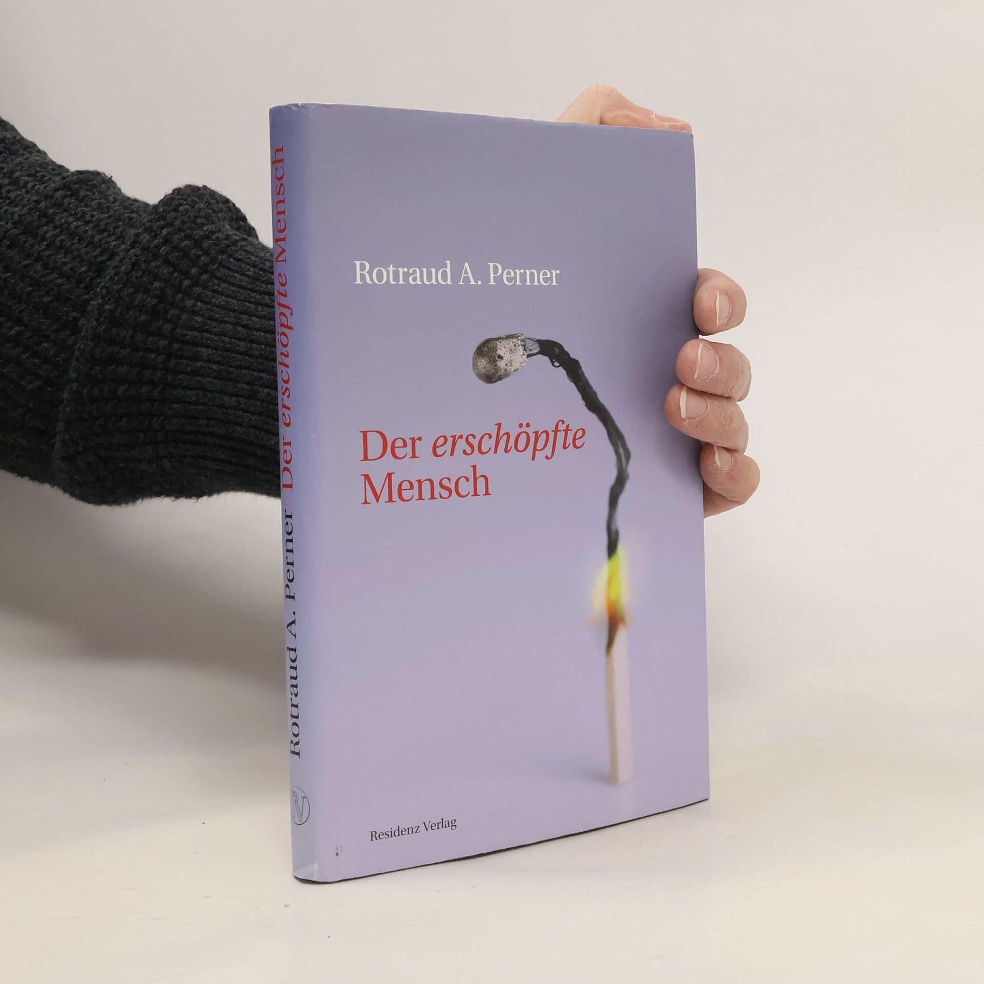 Rotraud A. Perner Der erschöpfte Mensch