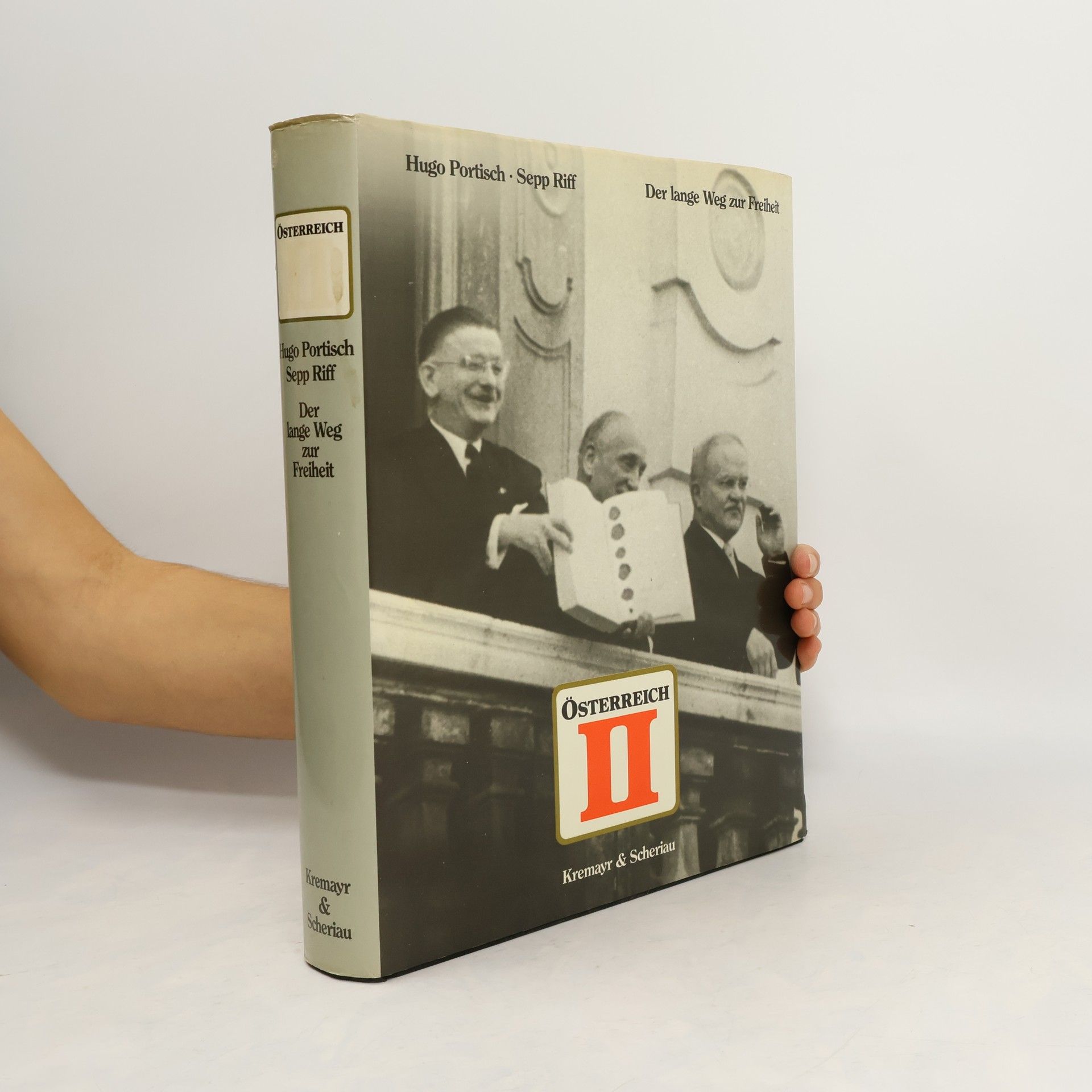 Österreich II. Der lange Weg zur Freiheit