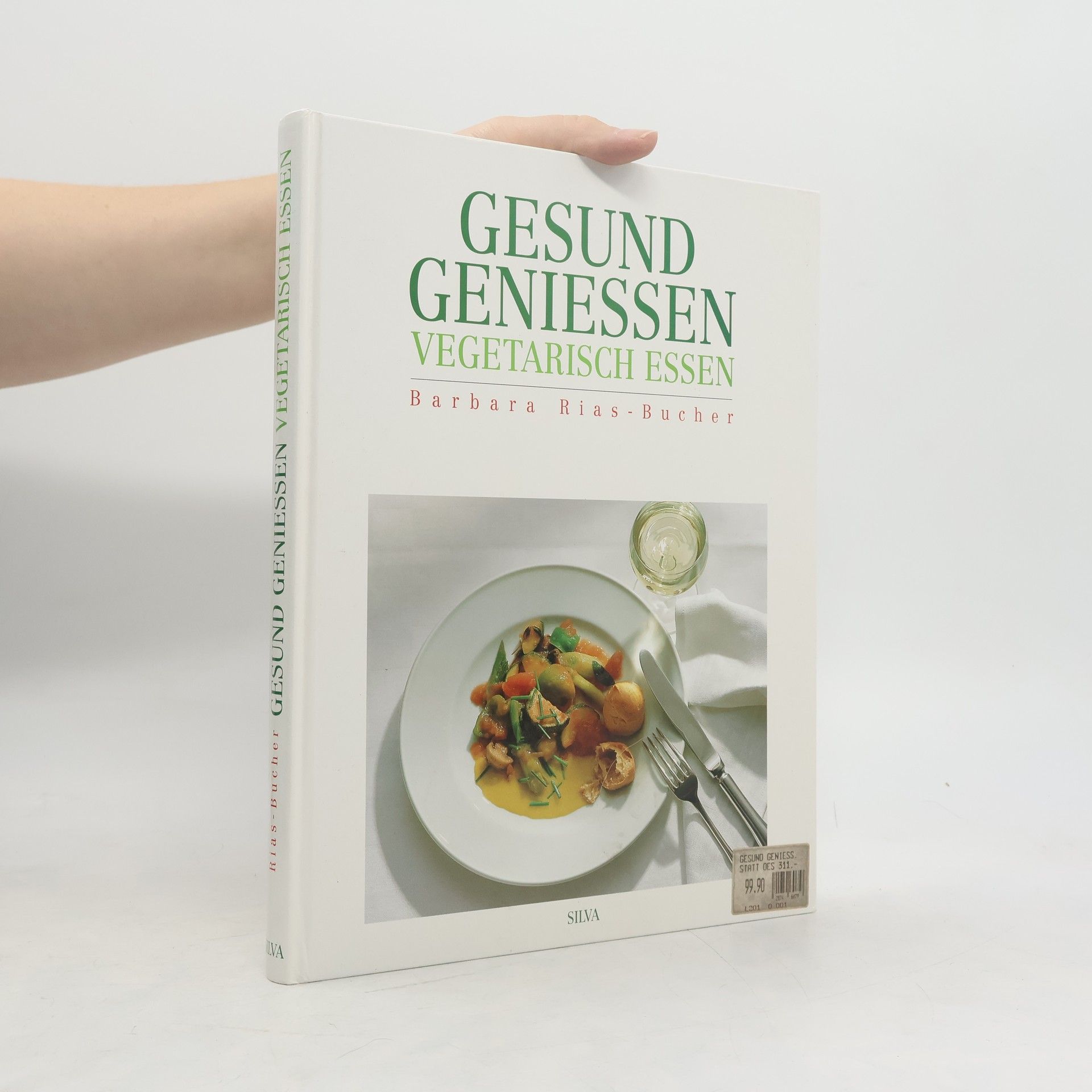 Barbara Bucher Rias Gesund Geniessen. Vegetarisch Essen