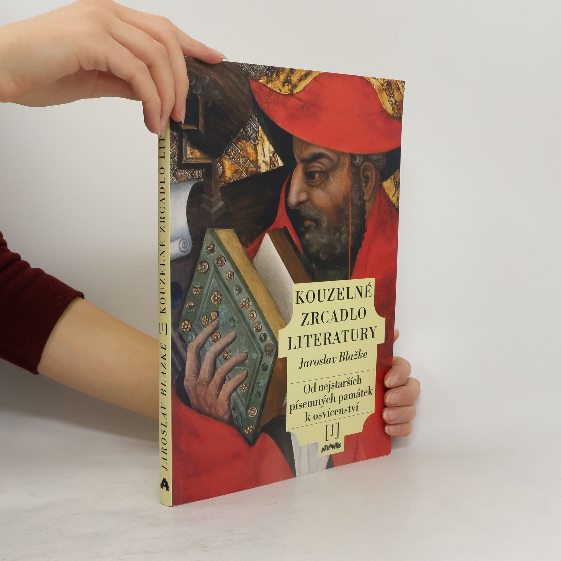 Jaroslav Blažke Kouzelné zrcadlo literatury 1:  Od nejstarších písemných památek k osvícenství