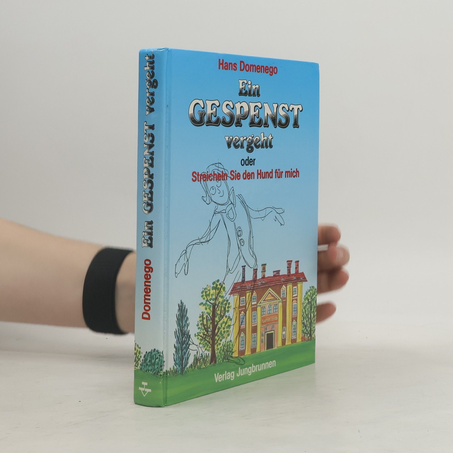 Ein Gespenst vergeht oder streicheln Sie den Hund für mich