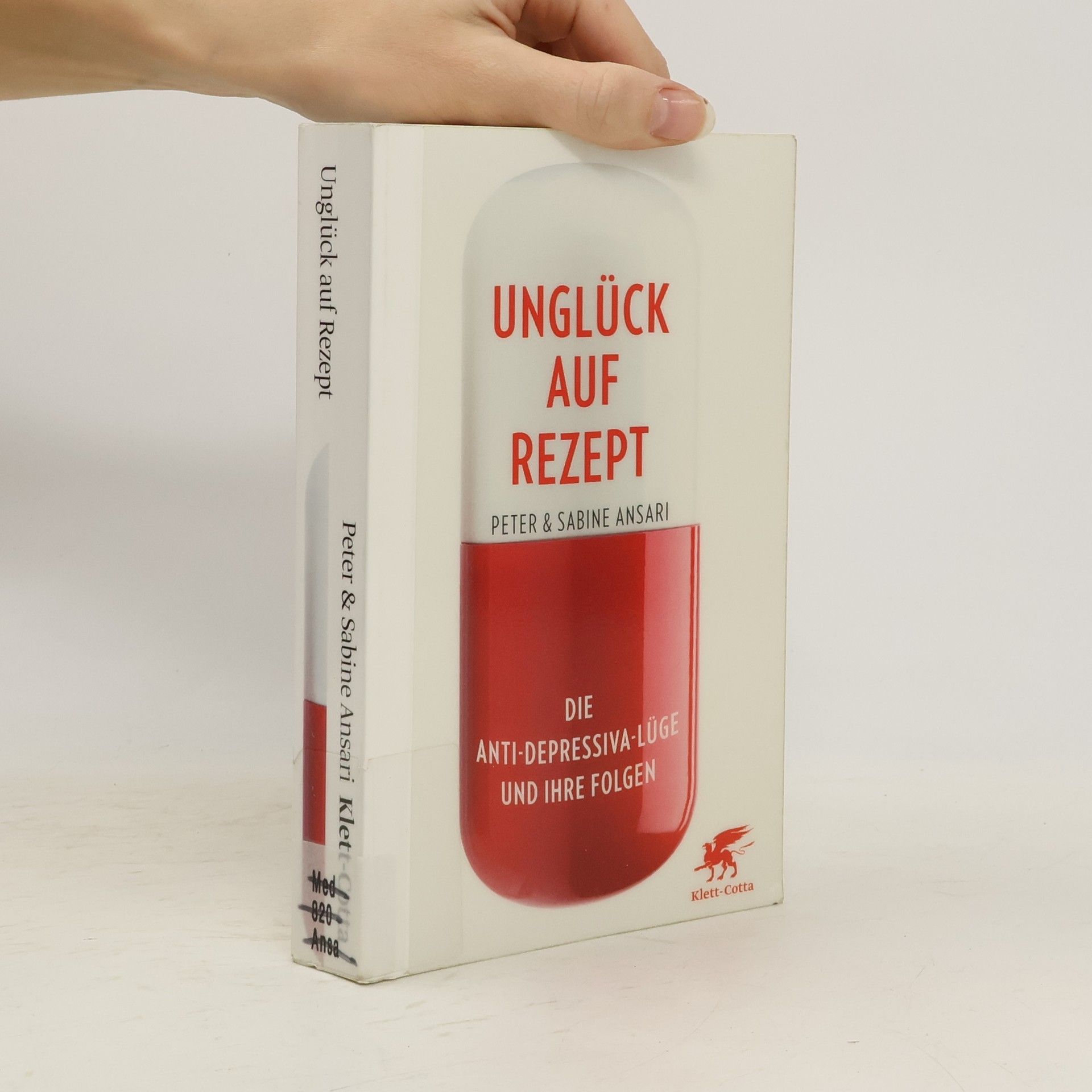 Peter Ansari Unglück auf Rezept. Die Antidepressiva-Lüge und ihre Folgen