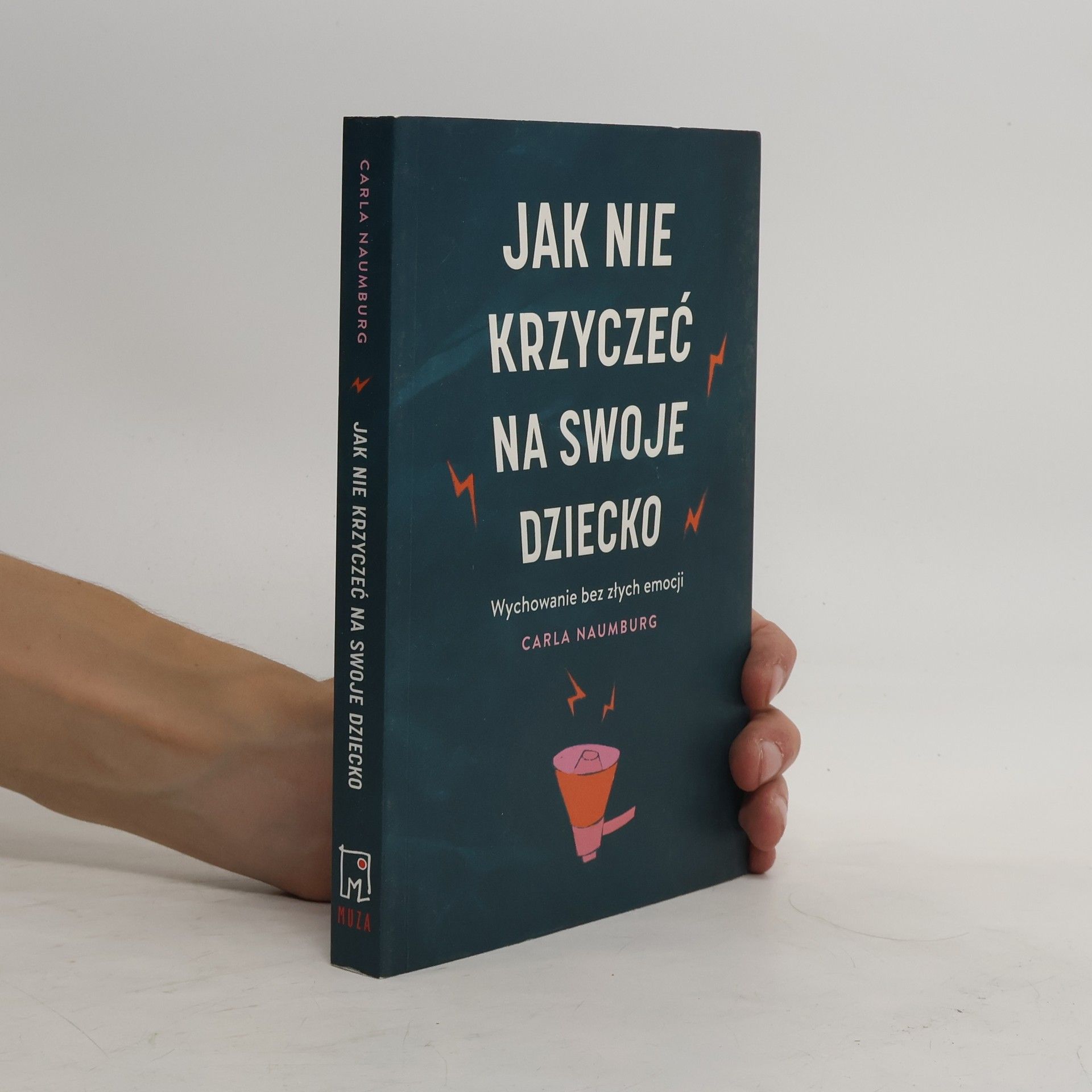 Carla Naumburg Jak nie krzyczeć na swoje dziecko