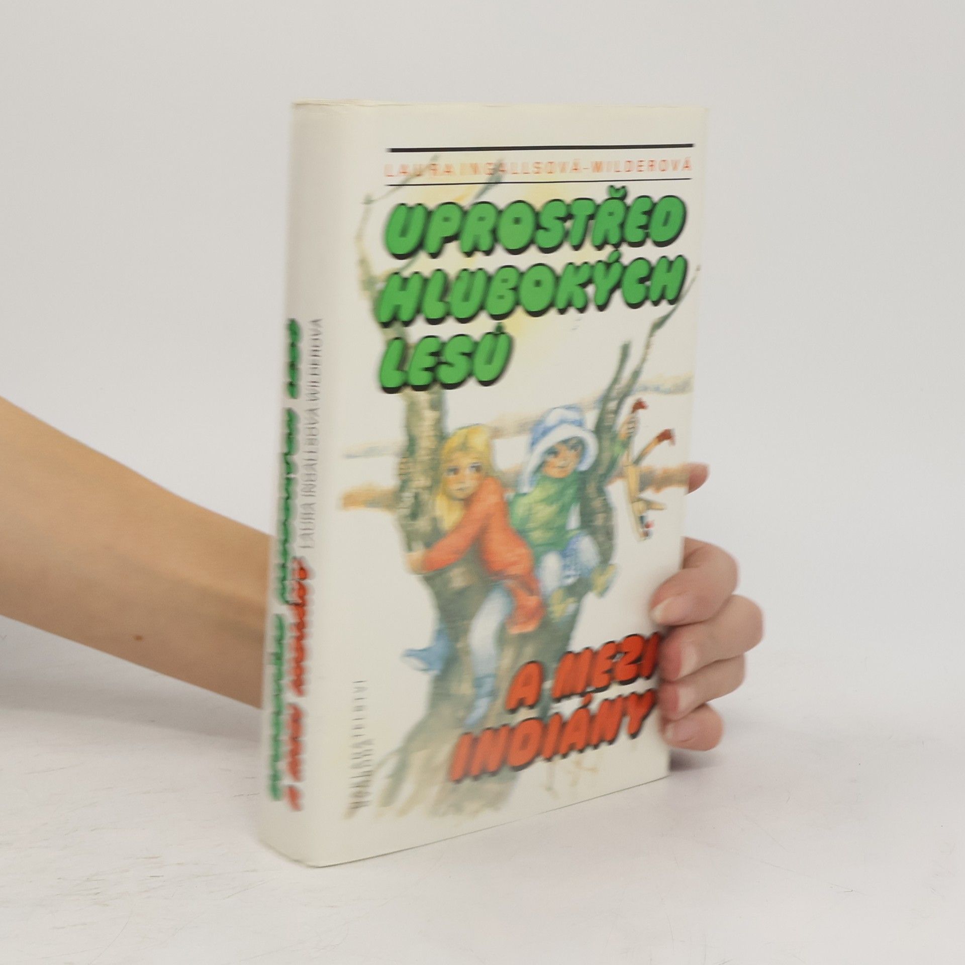 Laura Ingalls Wilder Uprostřed hlubokých lesů