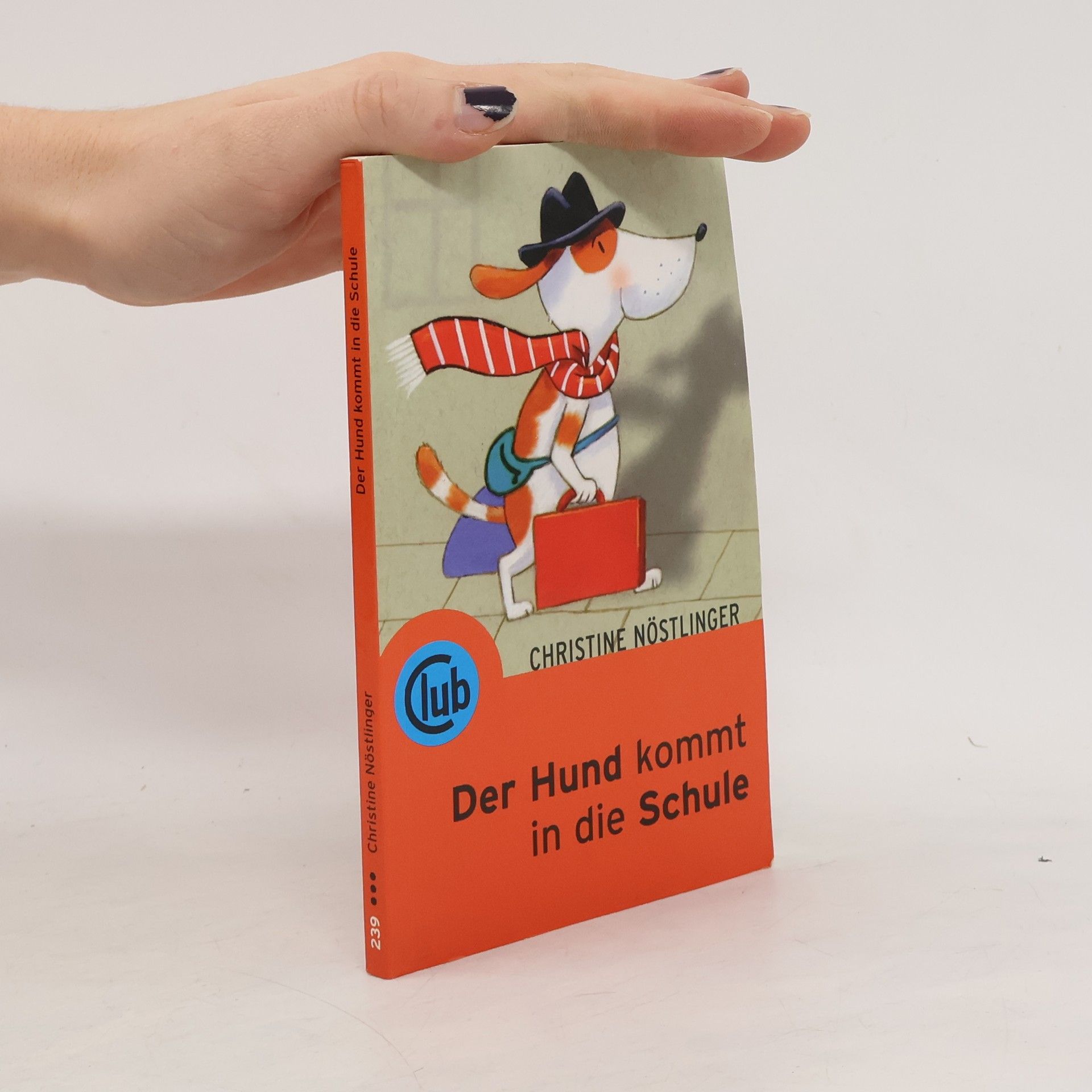 Christine Nöstlinger Der Hund kommt in die Schule