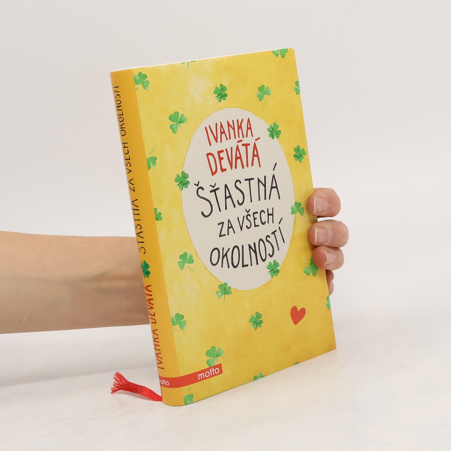 Ivanka Devátá Šťastná za všech okolností