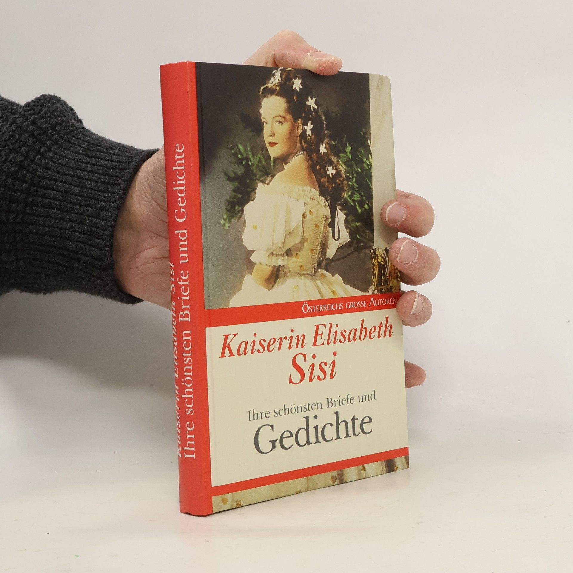 Autorenkollektiv Kaiserin Elisabeth Sisi. Ihre schönsten Briefe und Gedichte