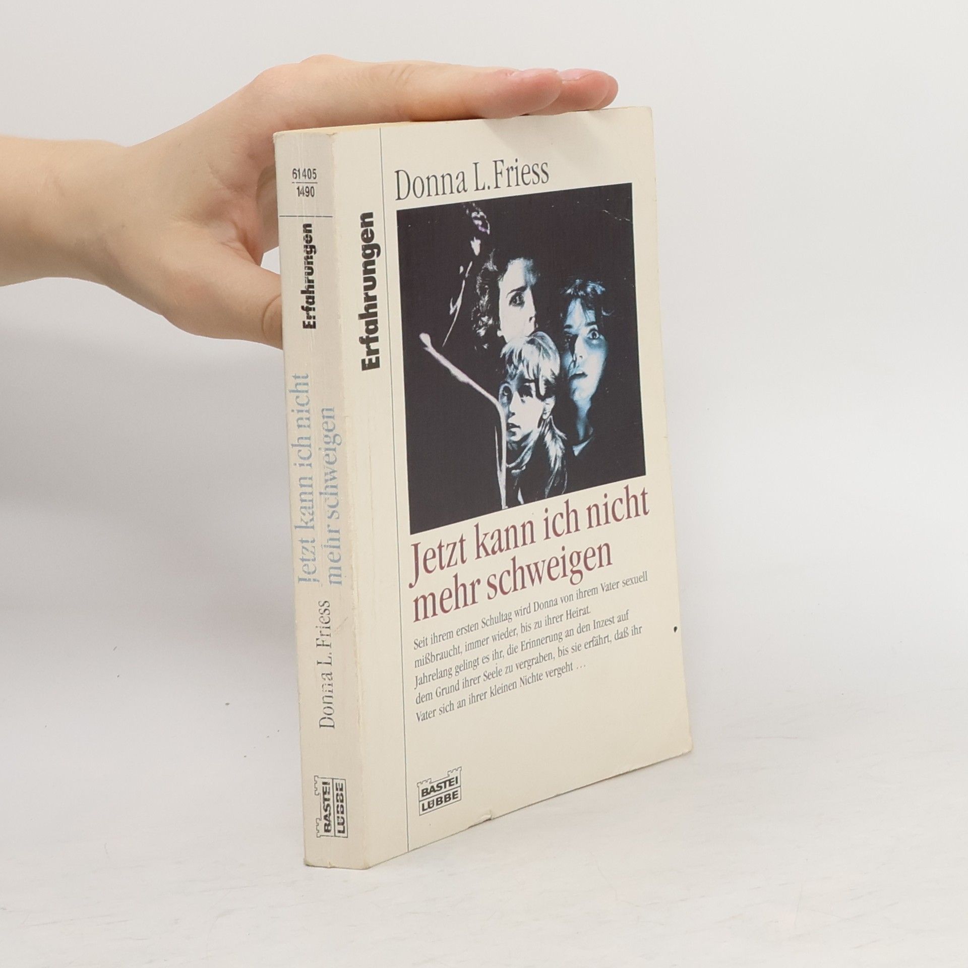 Donna L. Friess Jetzt kann ich nicht mehr schweigen