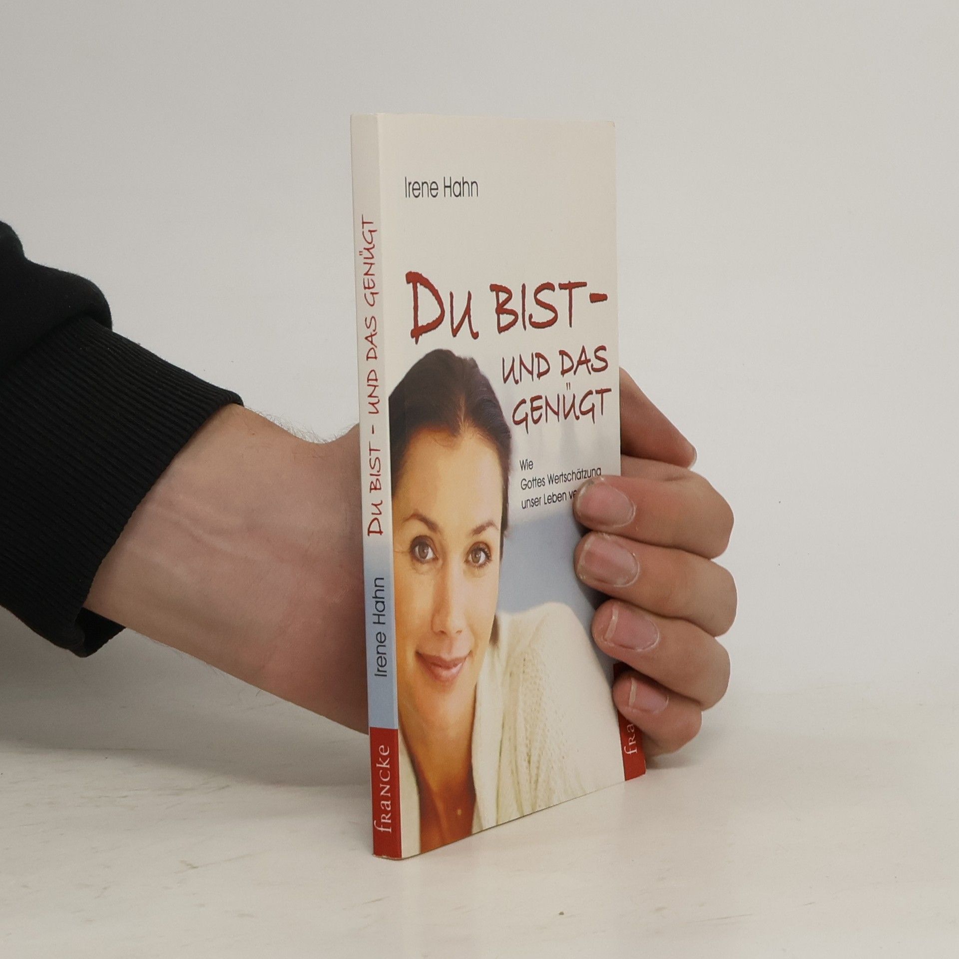 Irene Hahn Du bist - und das genügt!