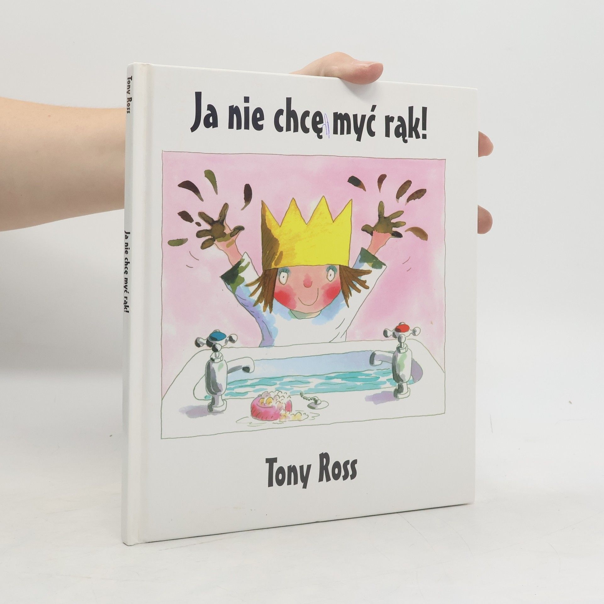 Anna M. Bańkowska - Lach Ja nie chcę myć rąk!