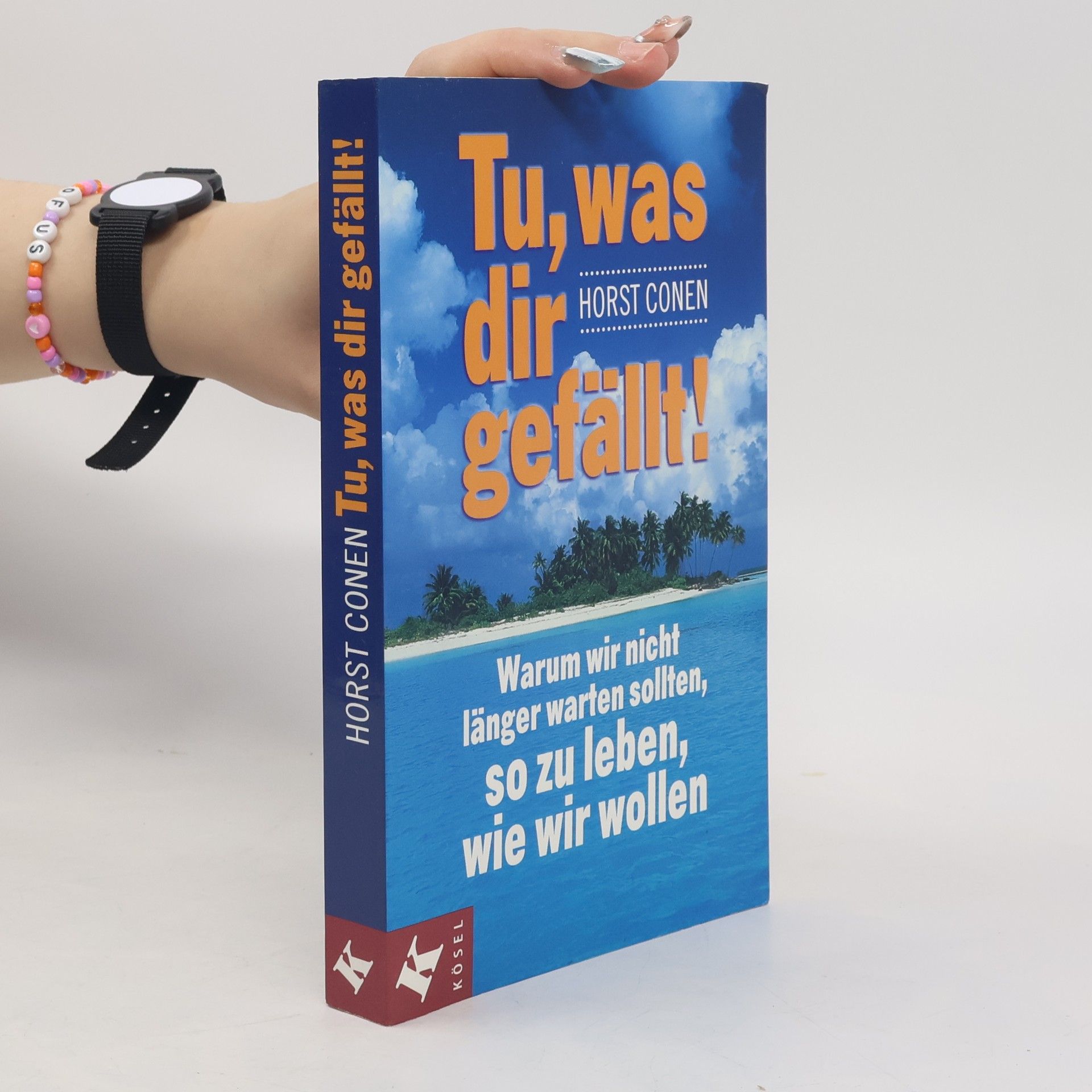 Tu, was dir gefällt!