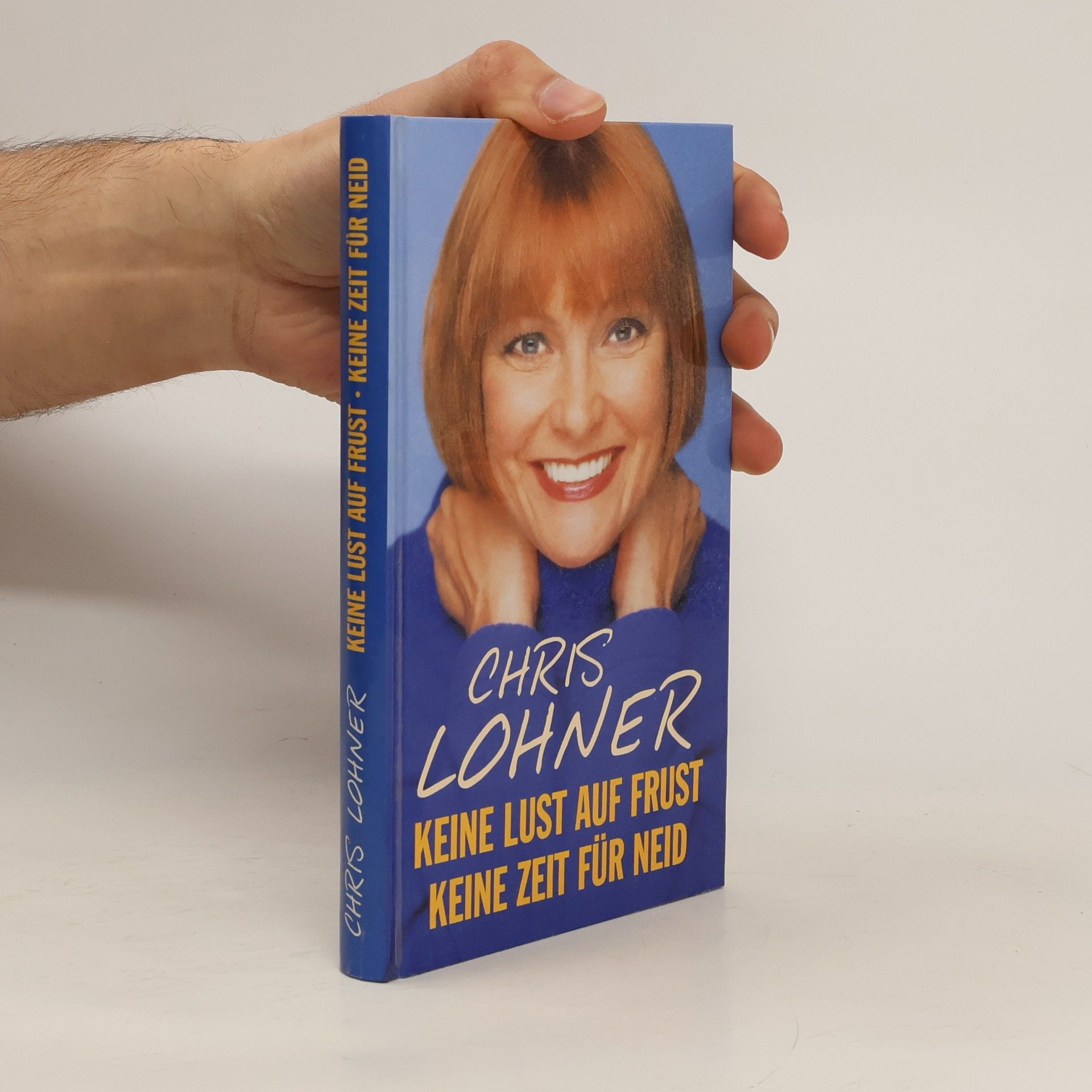 Chris Lohner Keine Lust auf Frust keine Zeit für Neid