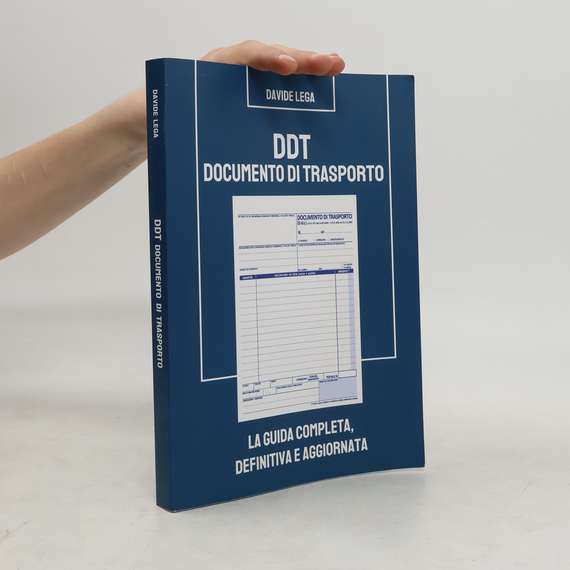 Davide Lega DDT Documento di trasporto. La guida completa, definitiva e aggiornata