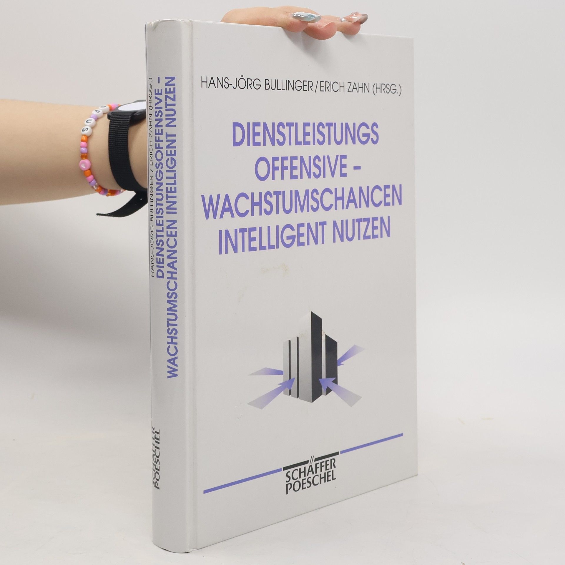 Hans-Jörg Bullinger Dienstleistungsoffensive - Wachstumschancen intelligent nutzen