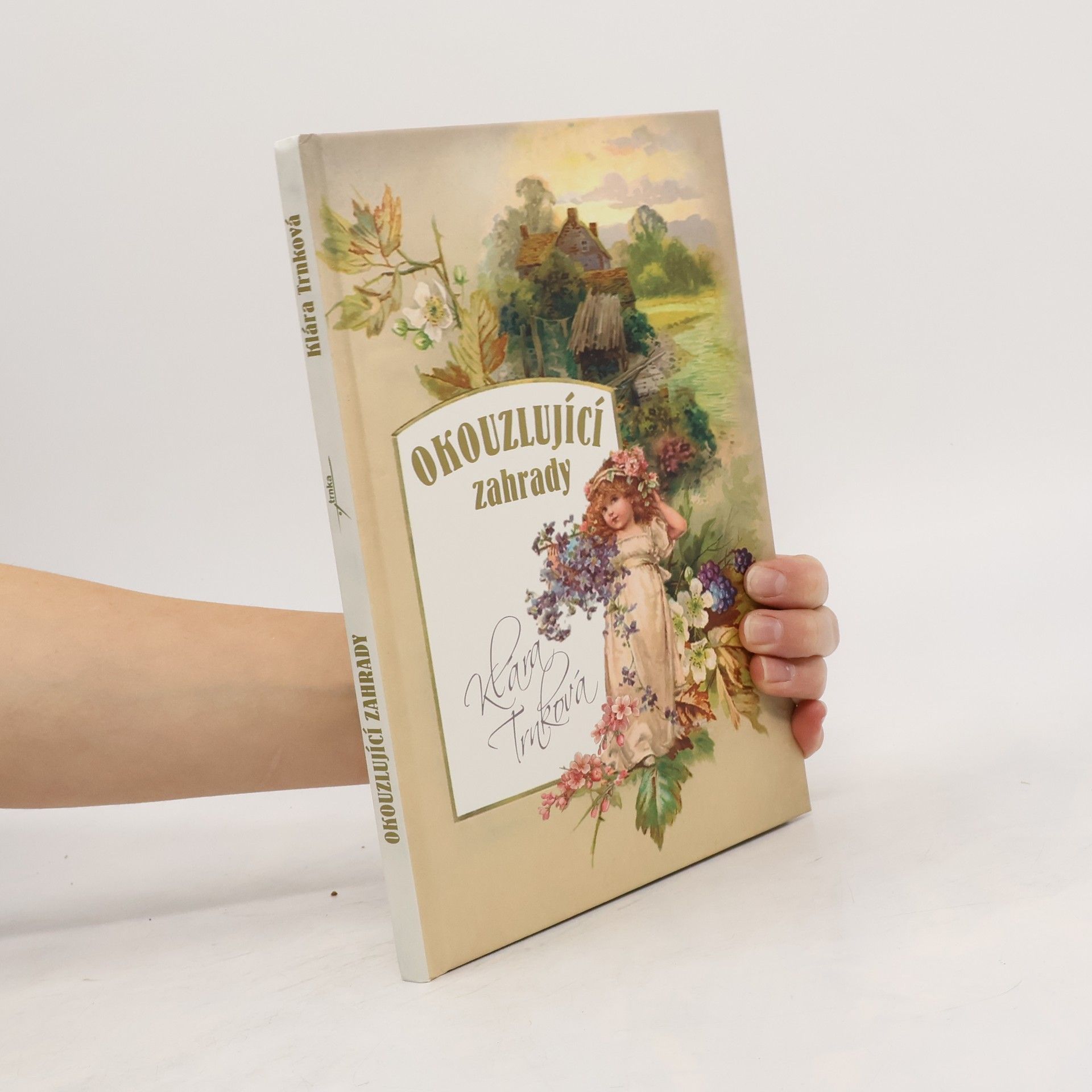 Klára Trnková Okouzlující zahrady