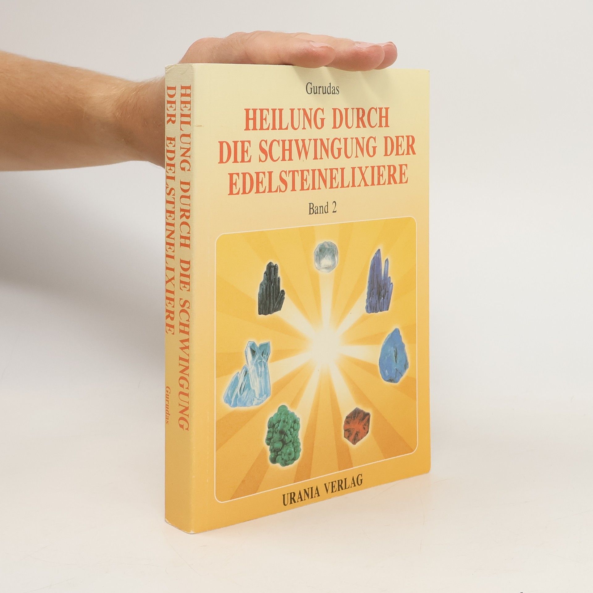 Gurudas Heilung durch die Schwingung der Edelsteinelixiere 2