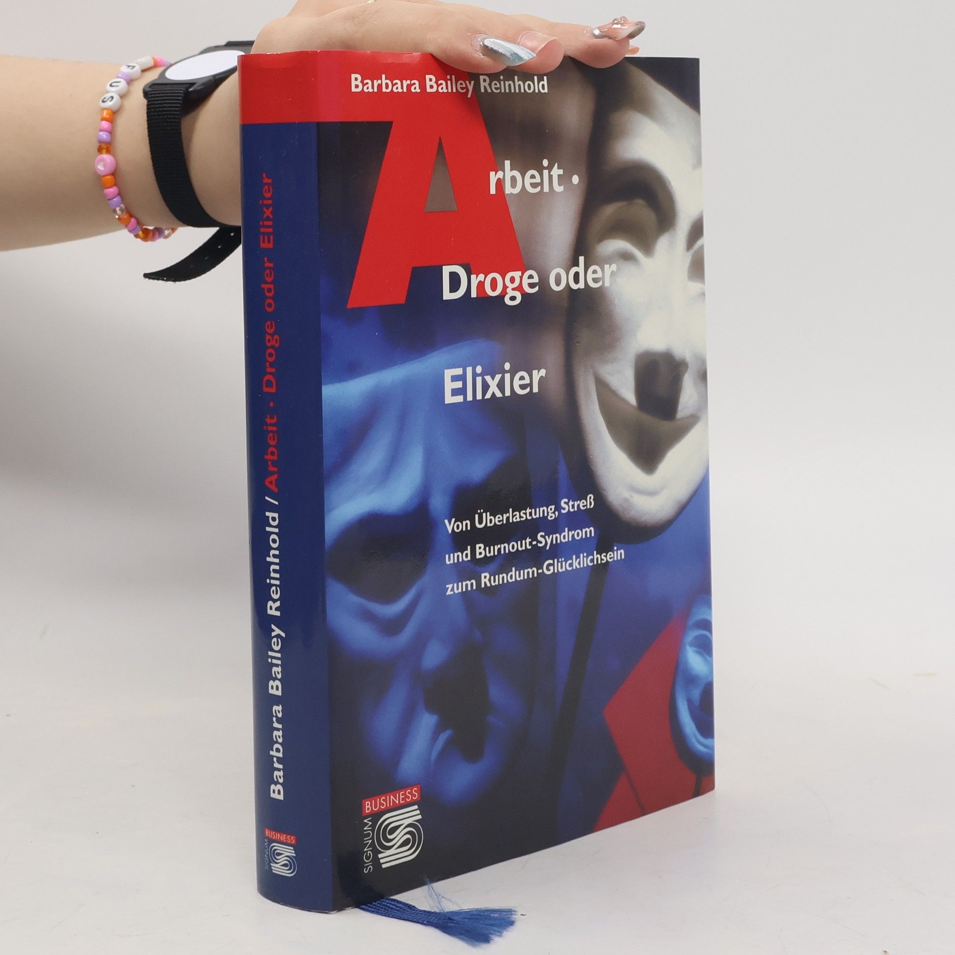 Barbara Bailey Reinhold Arbeit - Droge oder Elixier