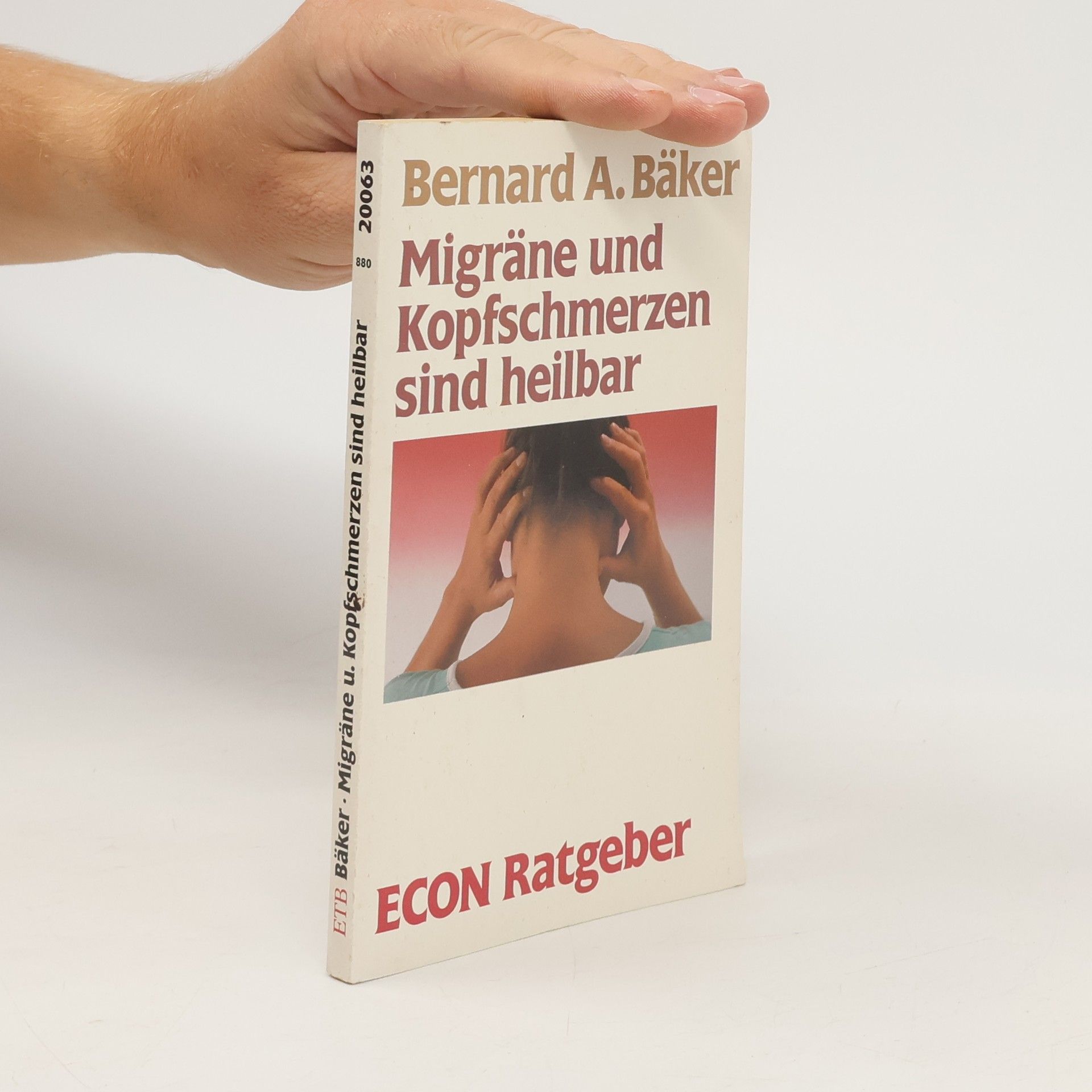 Bernard A. Bäker Migräne und Kopfschmerzen sind heilbar